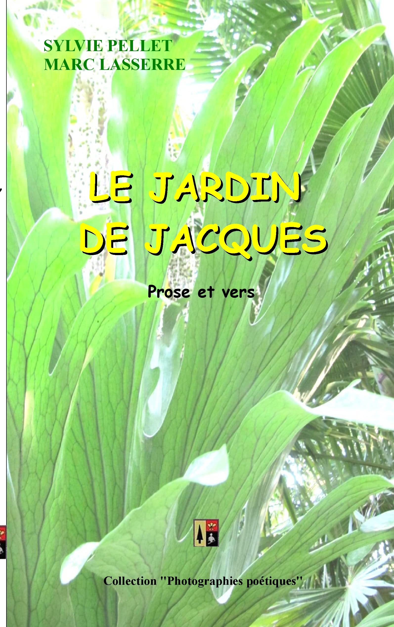 Le Jardin de Jacques: Prose et vers (French Edition),Used