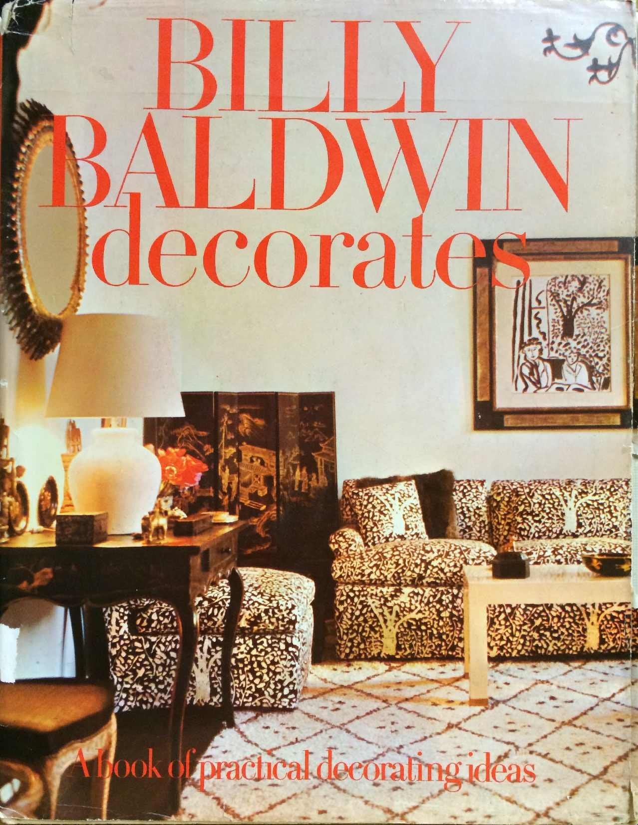 Billy Baldwin Decorates: A Book Of Practical Decorating Ideas,New