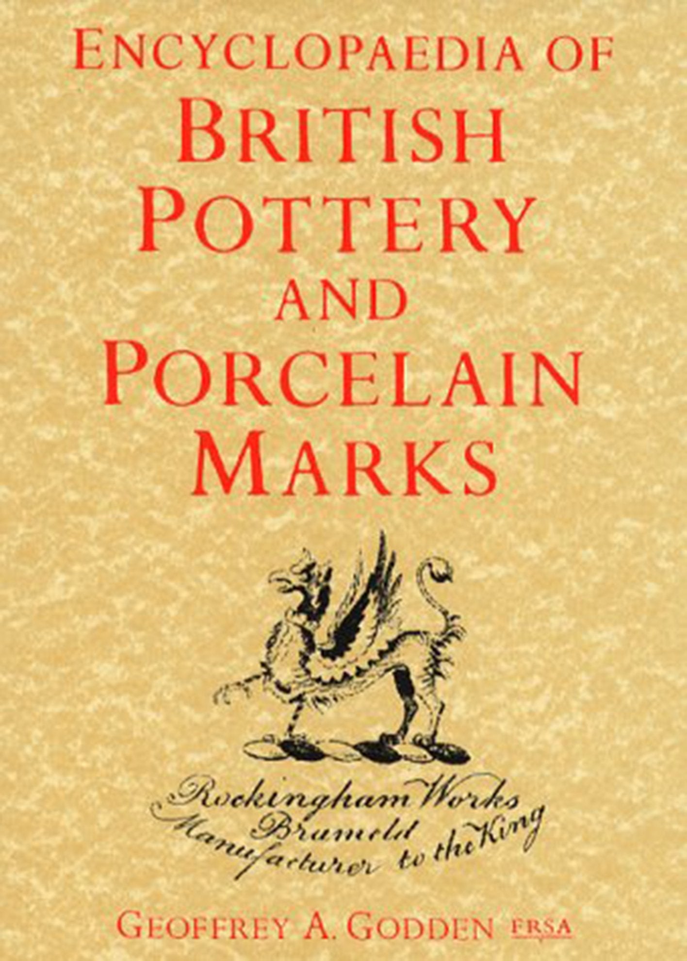 Encyclopaedia Of British Pottery And Porcelain Marks,New