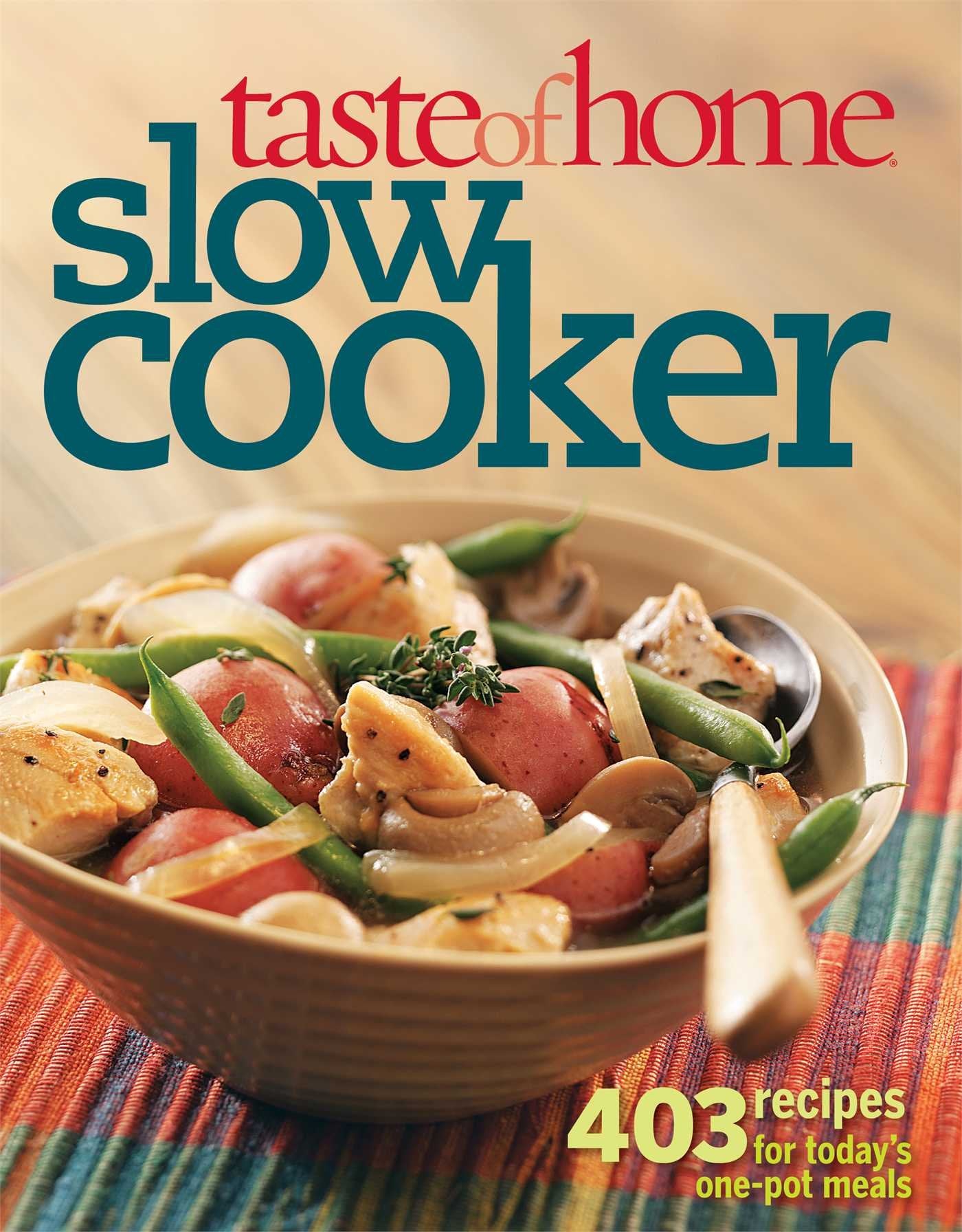 Taste Of Home: Slow Cooker: 403 Recipes For Today'S One Pot Meals,New