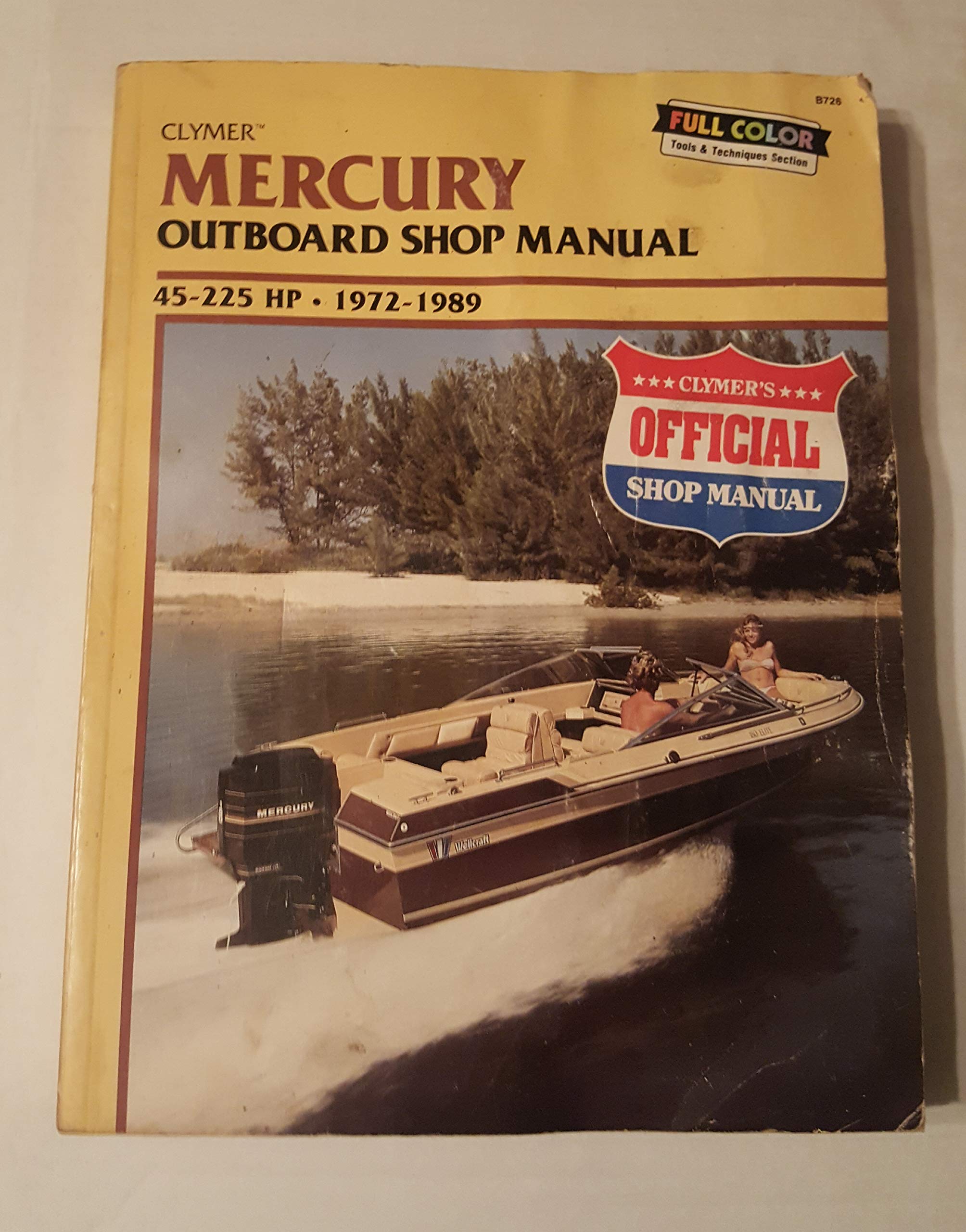 Mercury Outboard Shop Manual: 45225 Hp, 19721989 (B726)