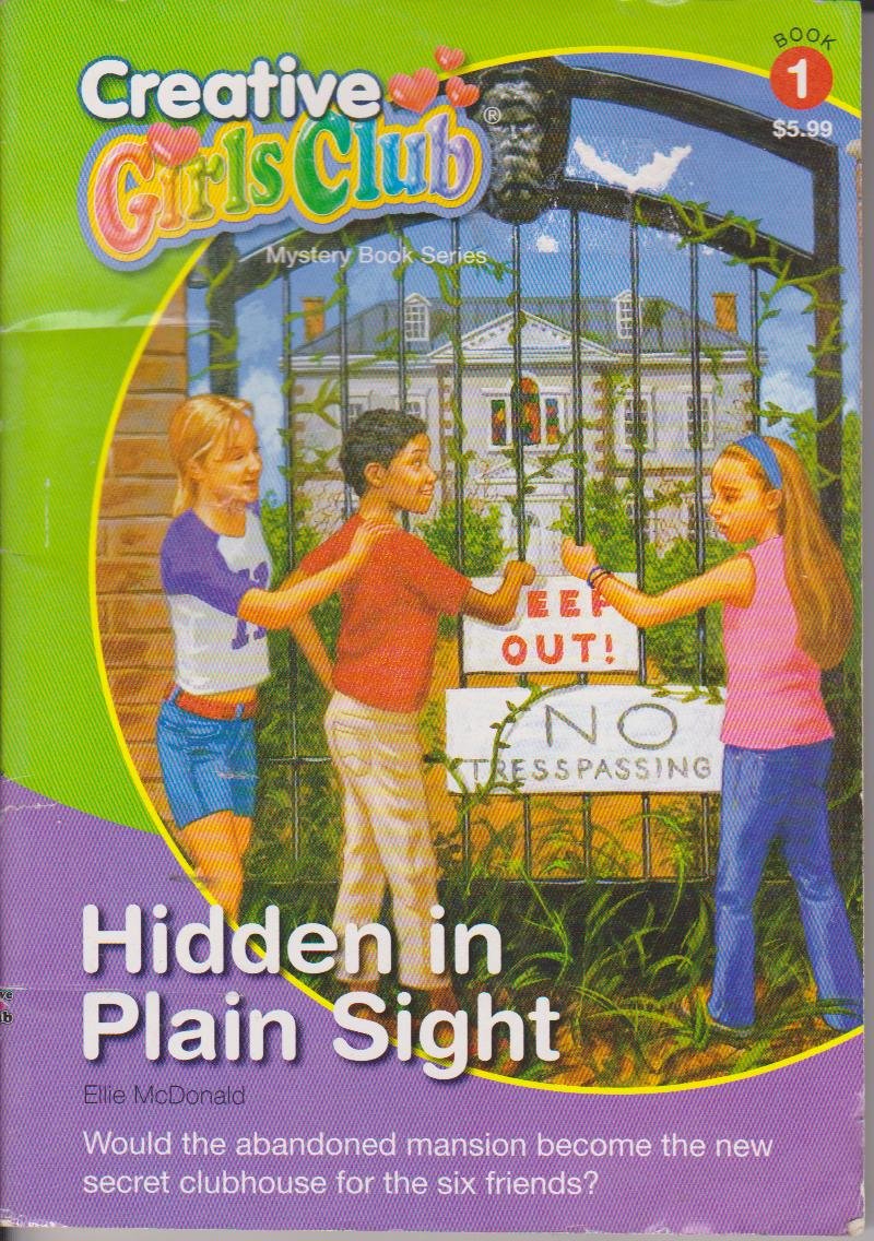Hidden in Plain Sight (Creative Girls Club Mystery Book Series: Hidden in Plain Sight, Book 1,Used