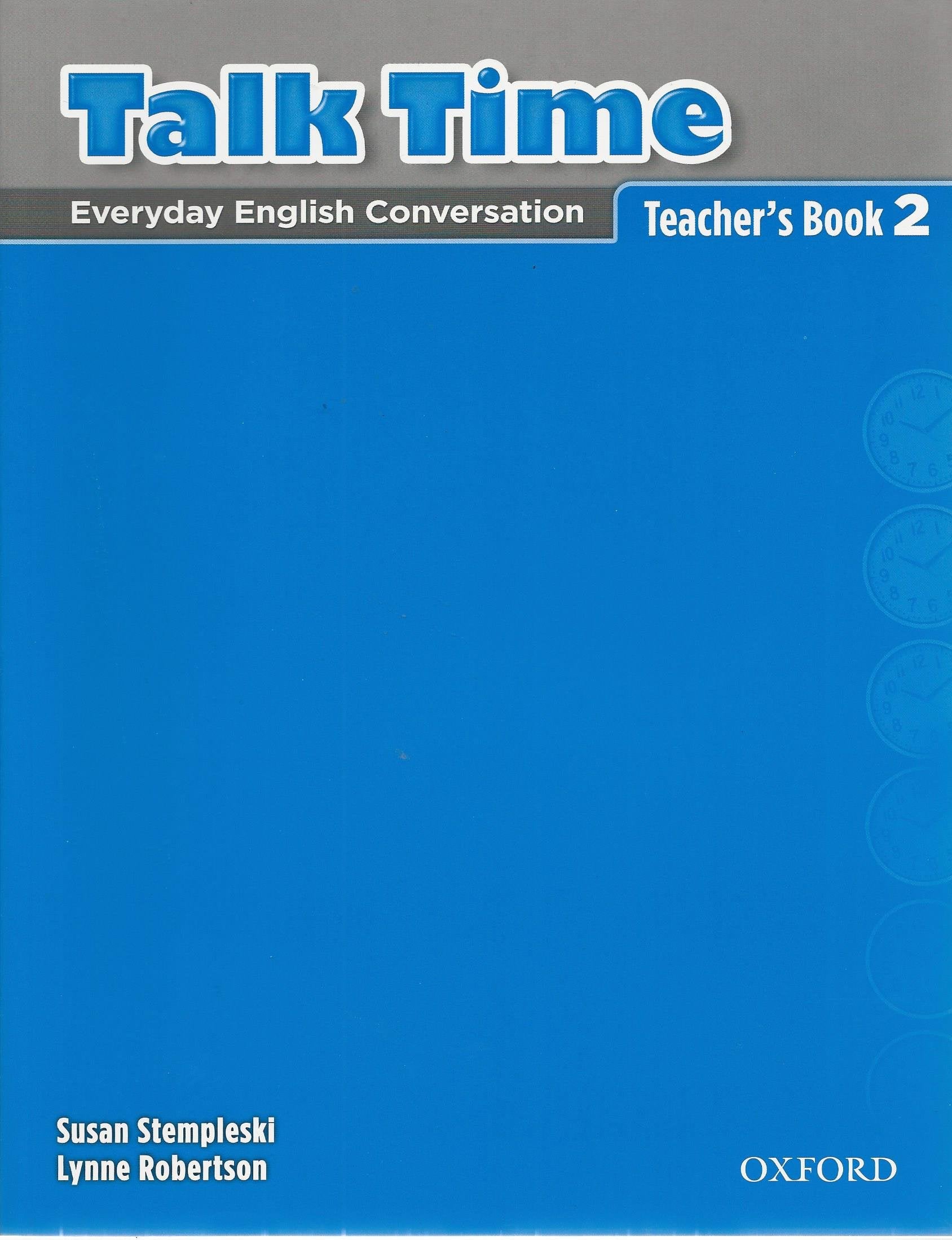 Talk Time 2 Teacher'S Book: Everyday English Conversation (Talk Time Series)