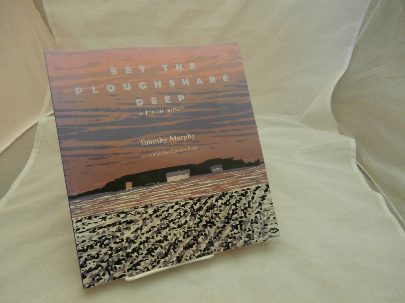 Set The Ploughshare Deep: A Prairie Memoir,Used