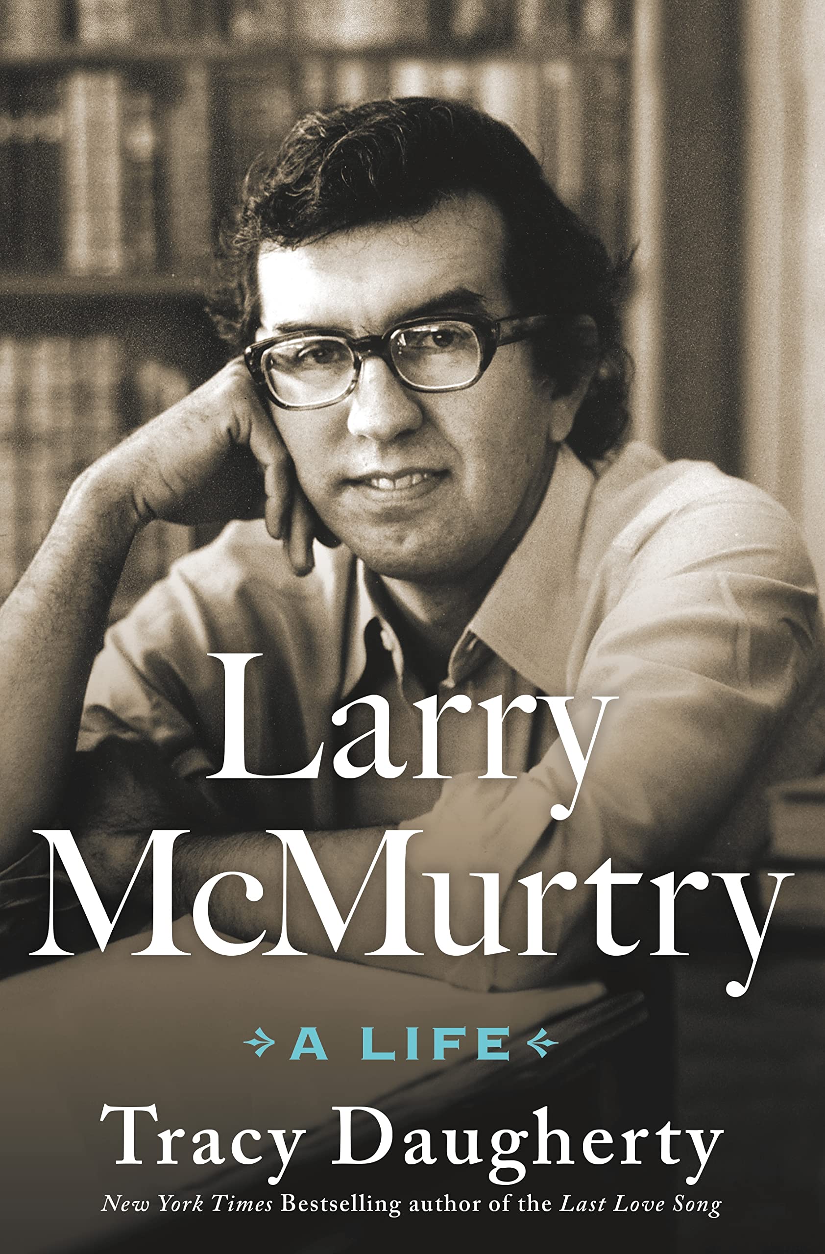 Larry Mcmurtry: A Life,New
