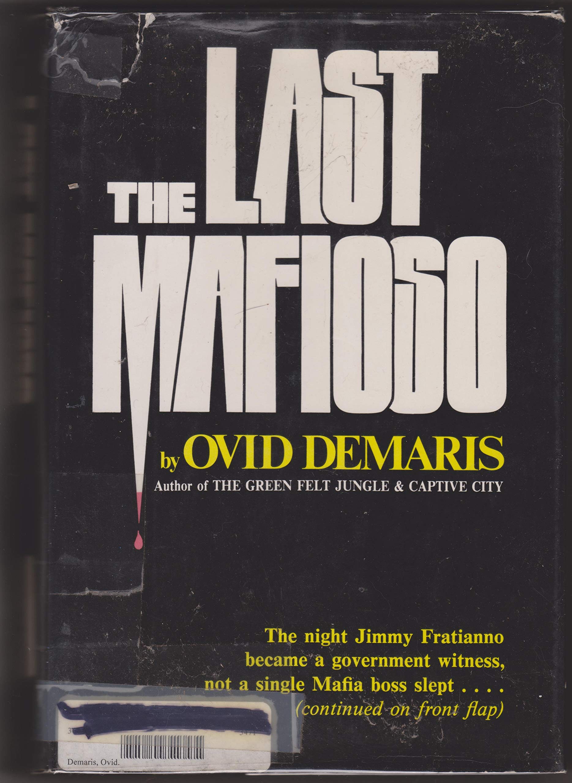 The Last Mafioso: The Treacherous World Of Jimmy Frantianno,New