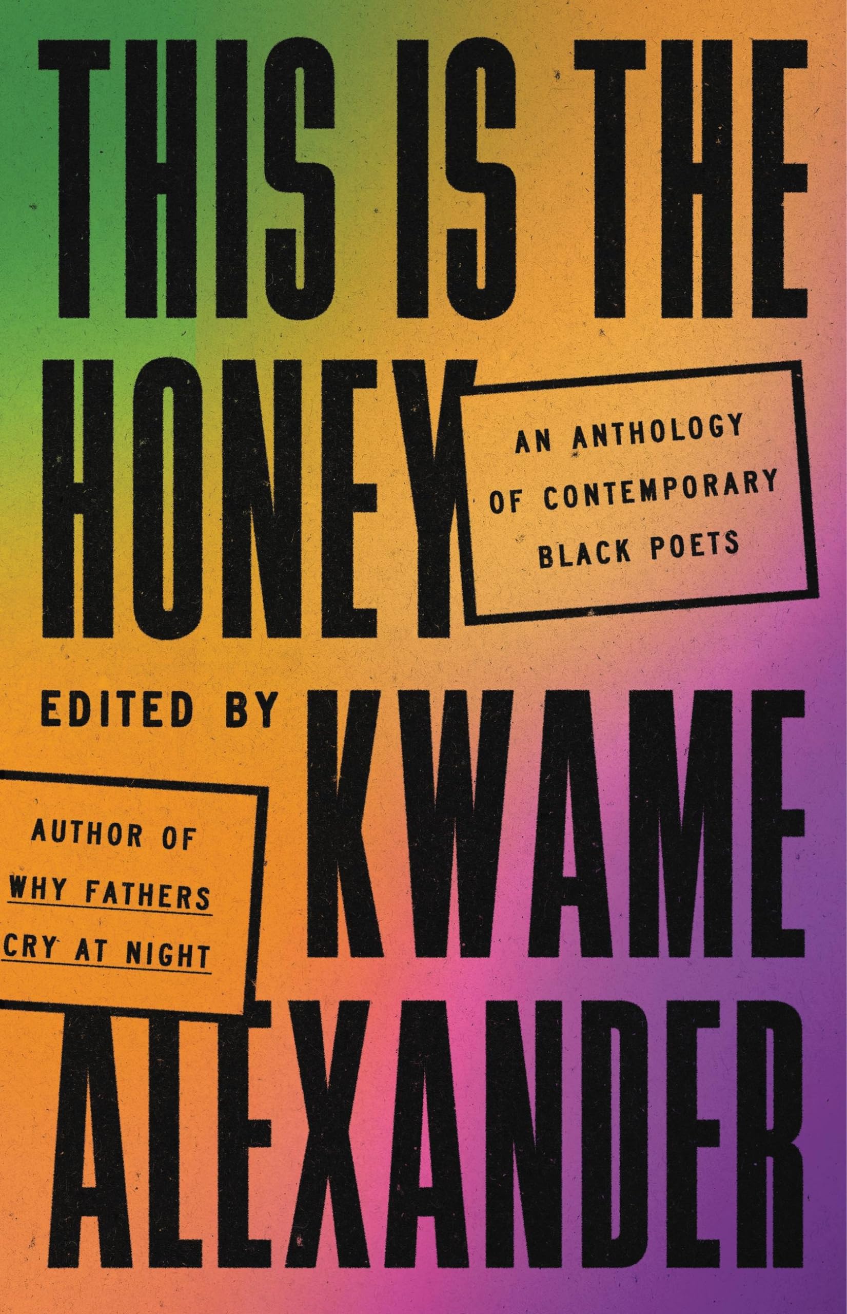 This Is The Honey: An Anthology Of Contemporary Black Poets