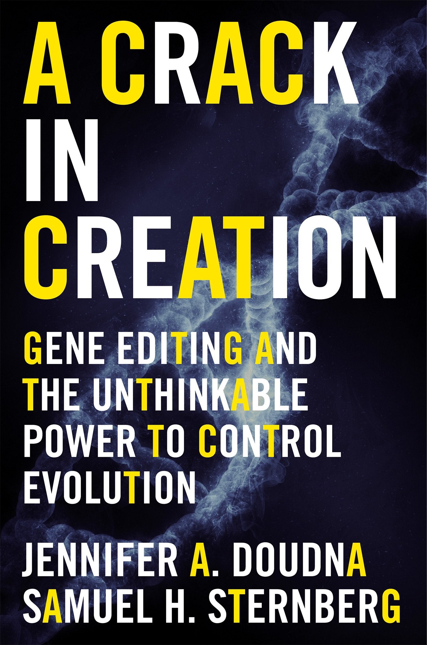 A Crack In Creation: Gene Editing And The Unthinkable Power To Control Evolution,New