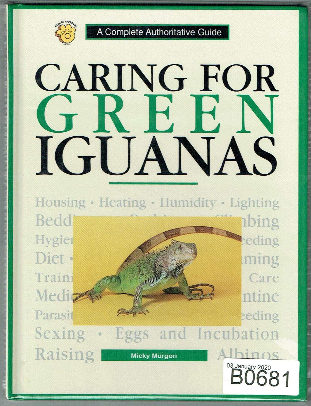 Caring for Green Iguanas: A Complete Authoritative Guide,Used