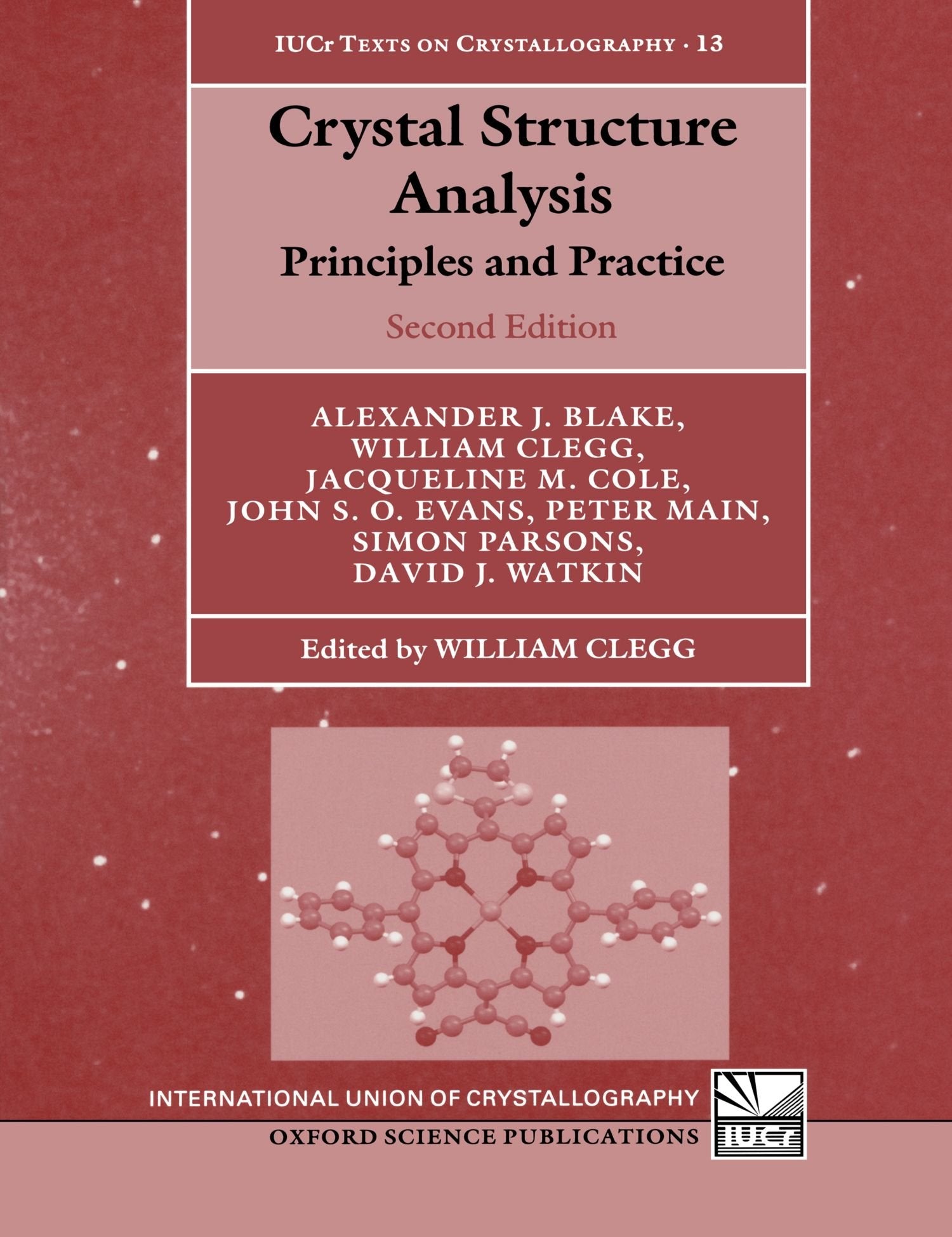Crystal Structure Analysis: Principles and Practice (International Union of Crystallography Texts on Crystallography),Used