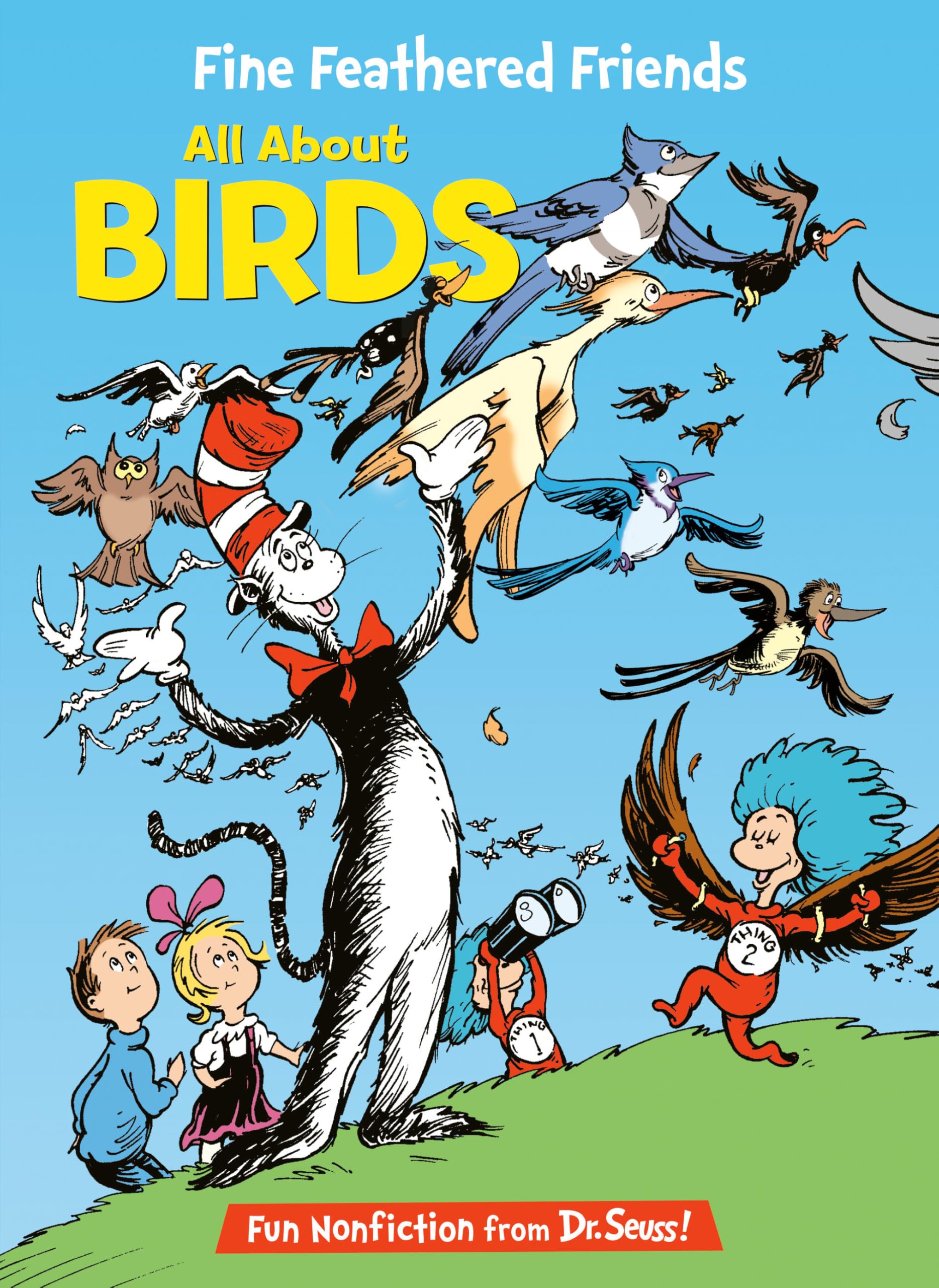 Fine Feathered Friends: All About Birds (The Cat In The Hat'S Learning Library),New