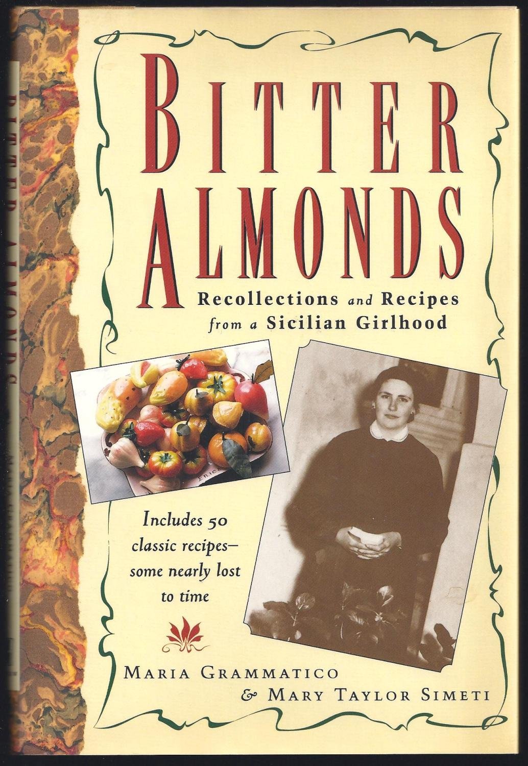 Bitter Almonds: Recollections & Recipes from a Sicilian Girlhood,Used