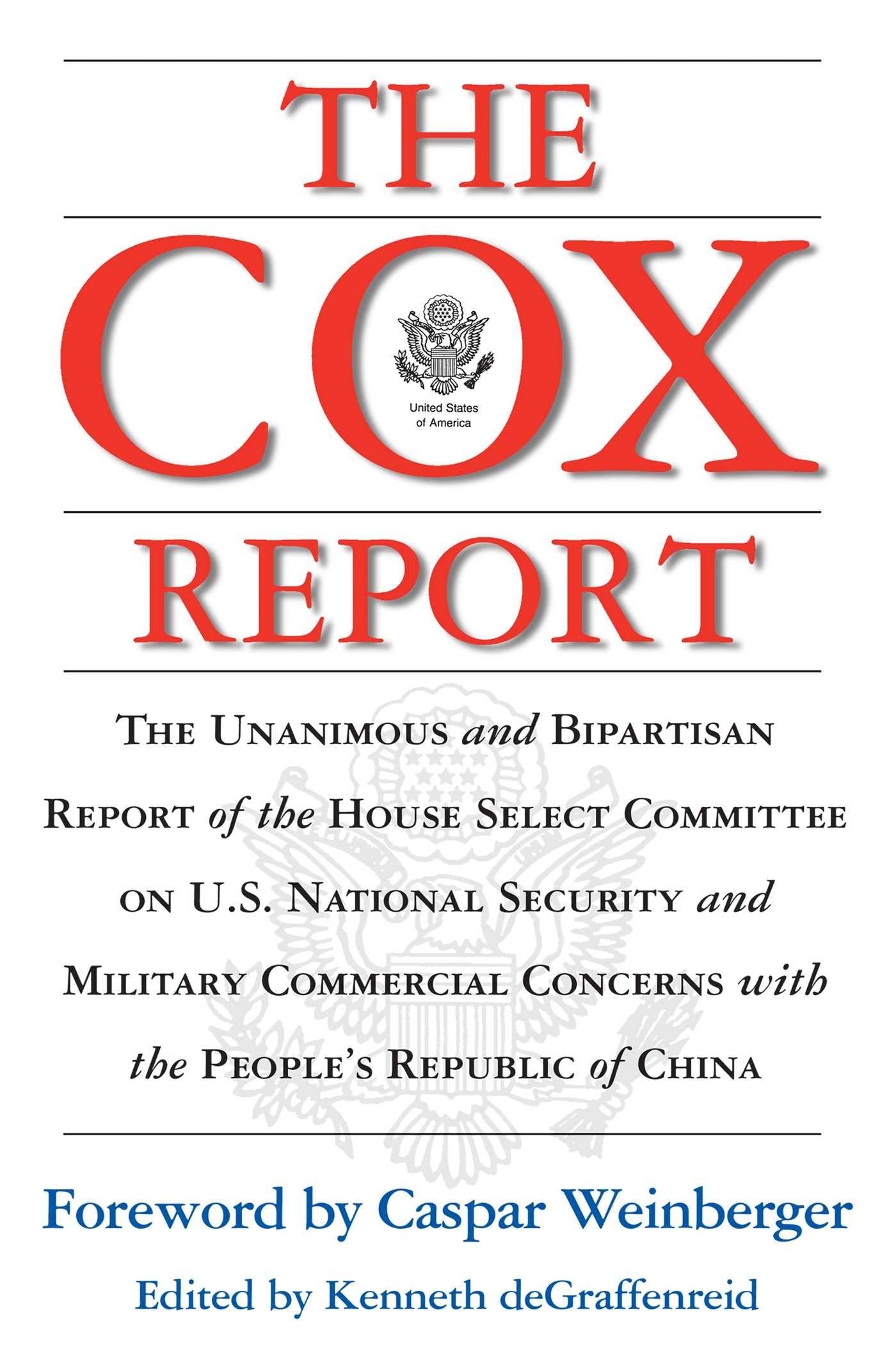 The Cox Report : The Unanimous and Bipartisan Report of the House Select Committee on U.S. National Security and Military Commer,Used
