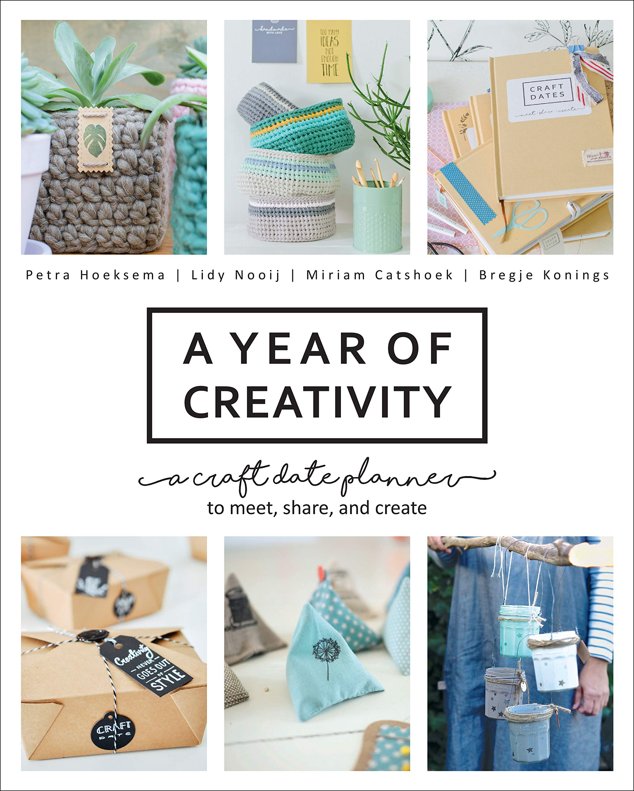 A Year Of Creativity: A Craft Date Planner To Meet, Share, And Create