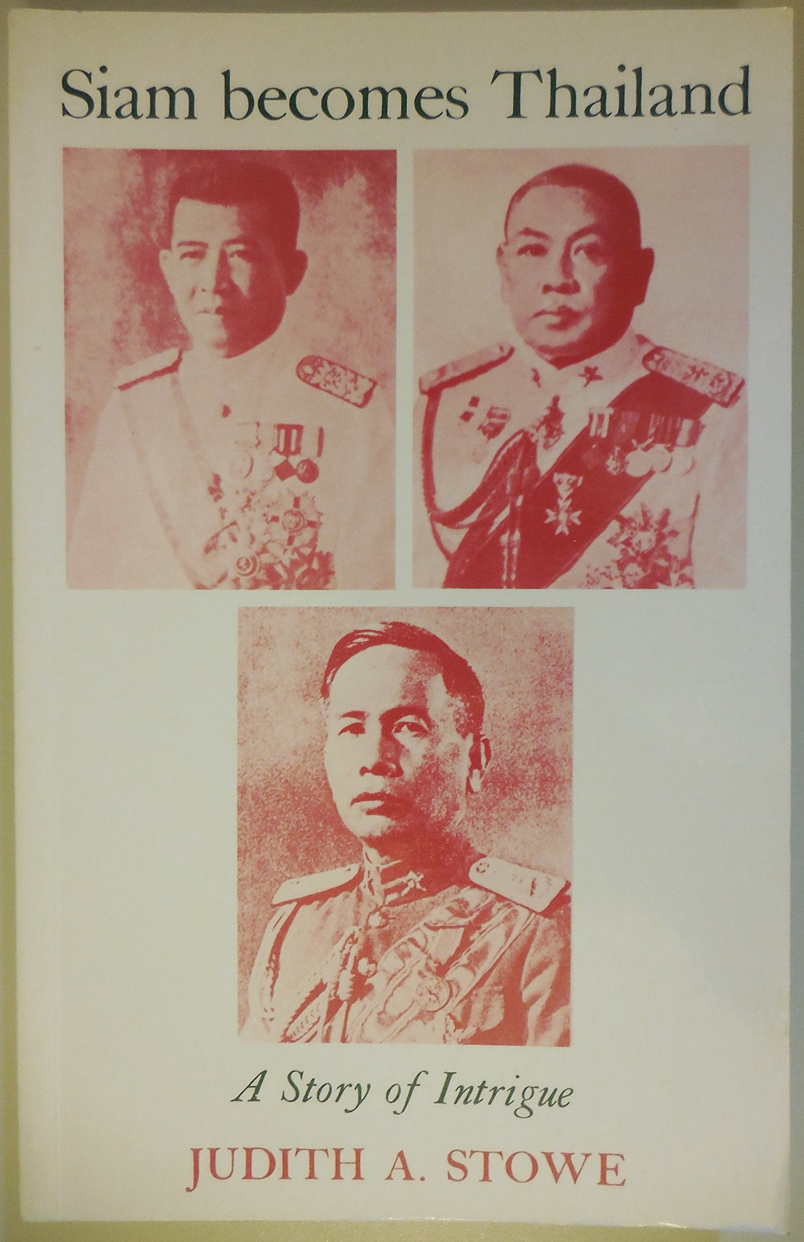 Siam Becomes Thailand: A Story Of Intrigue,Used