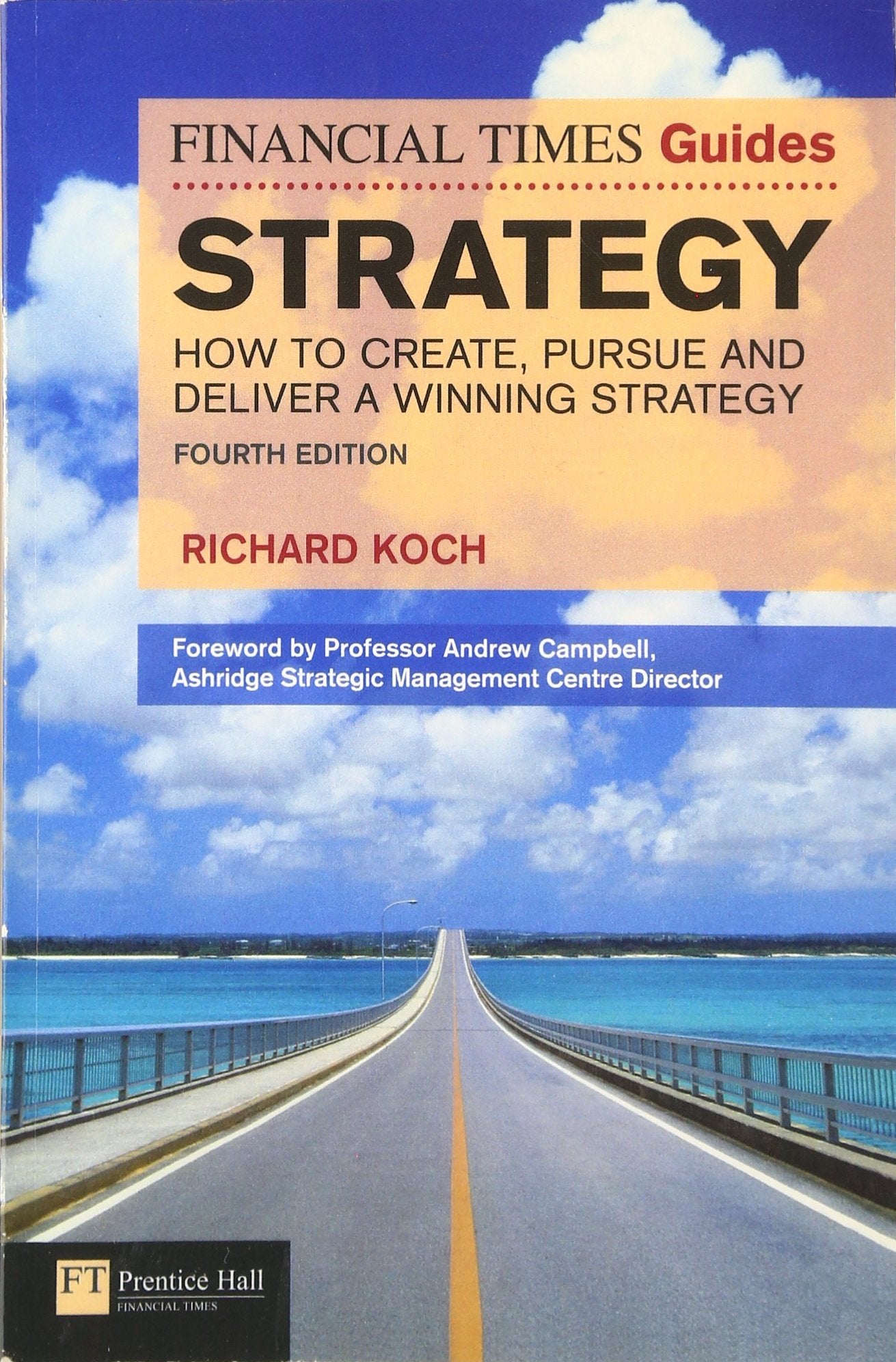 Strategy: How to Create, Pursue and Deliver a Winning Strategy (Financial Times Guides),Used