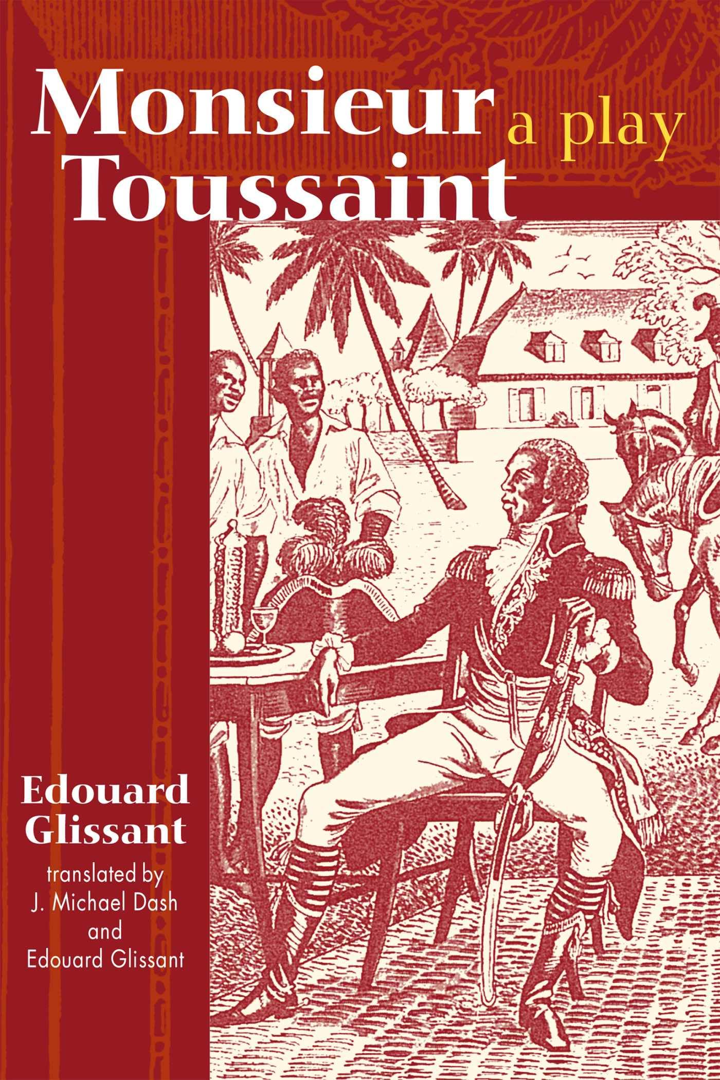 Monsieur Toussaint: A Play,Used