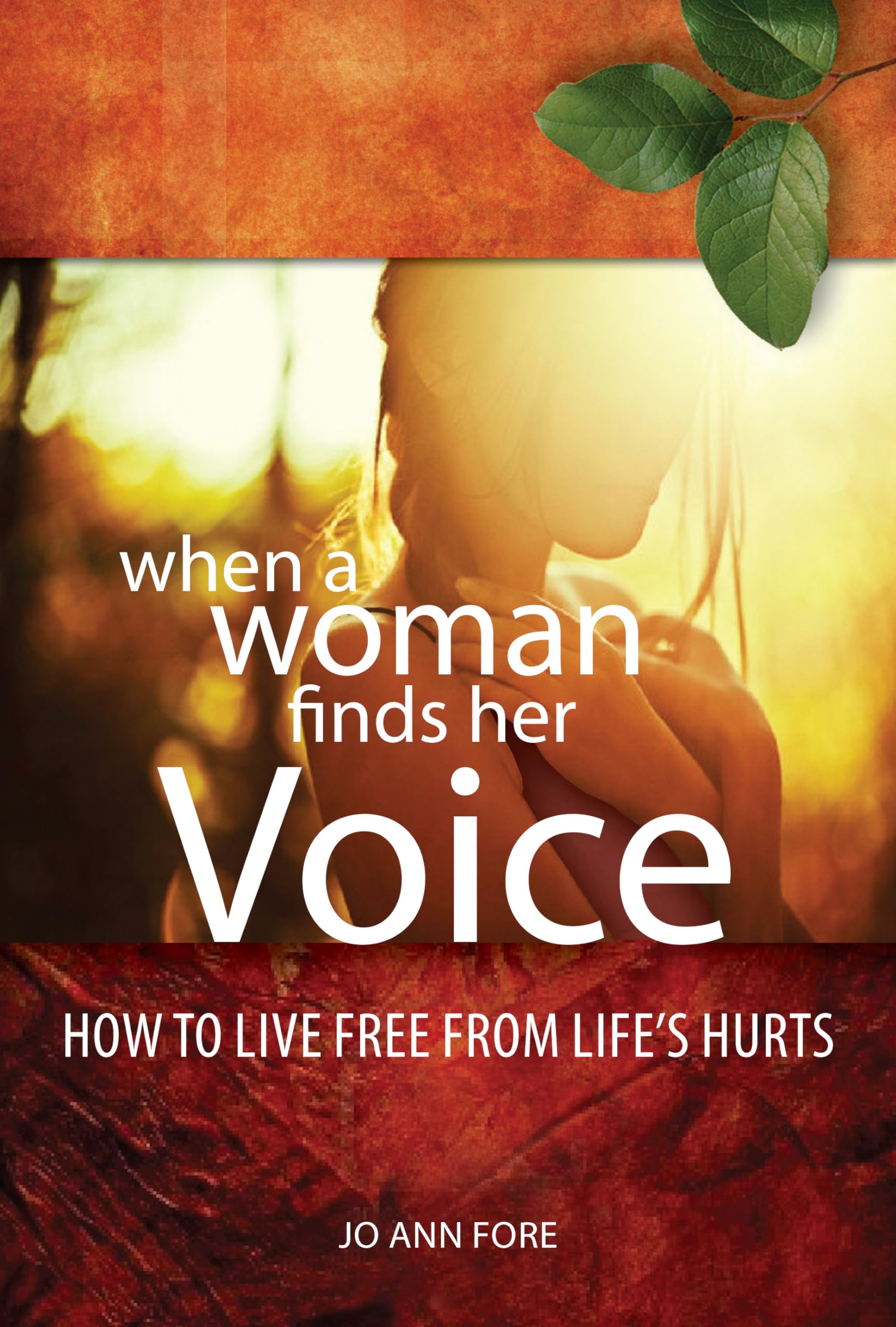 When a Woman Finds Her Voice: Overcoming Life's Hurts & Using Your Story to Make a Difference,Used