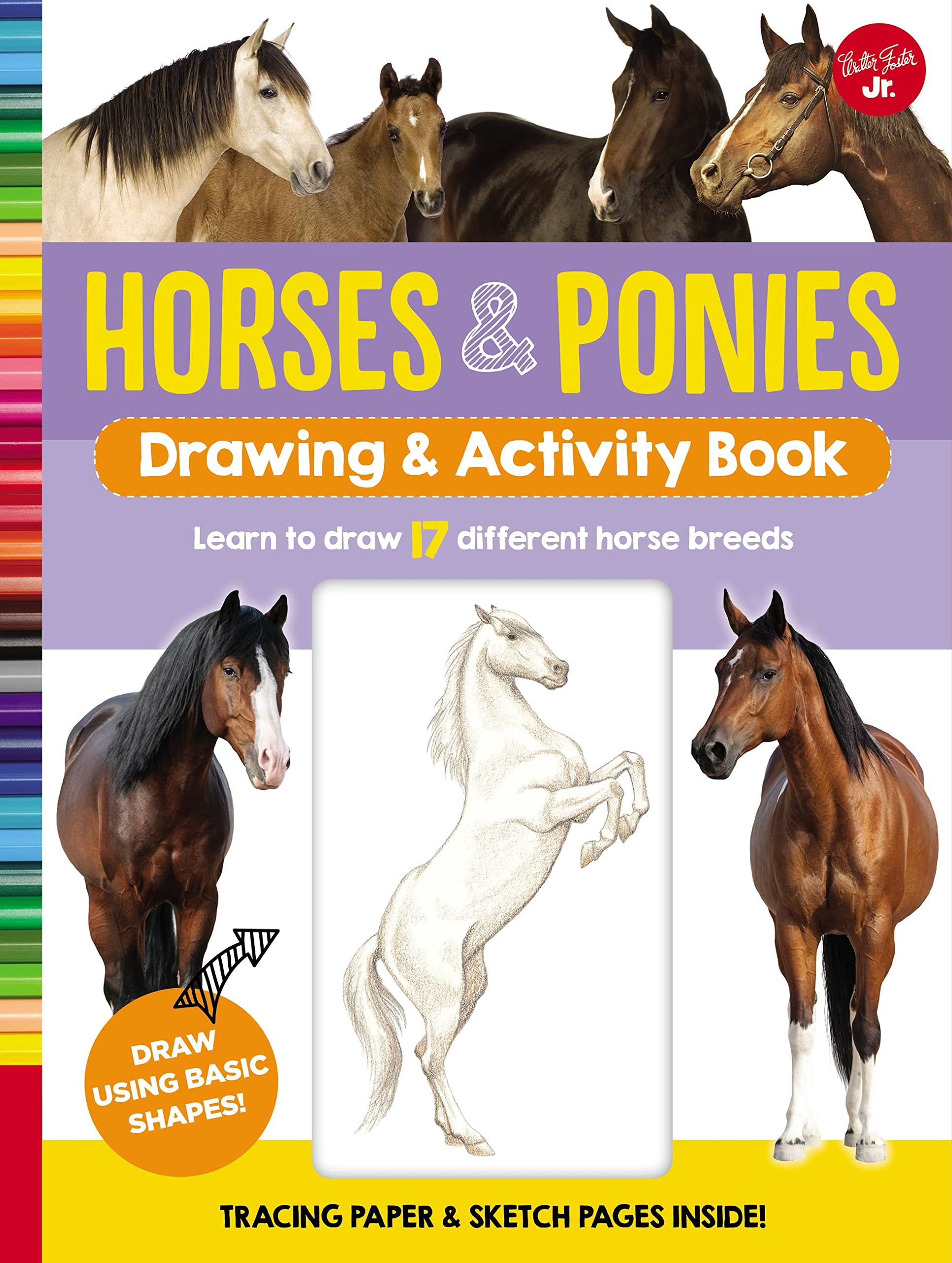 Horses & Ponies Drawing & Activity Book: Learn To Draw 17 Different Breeds