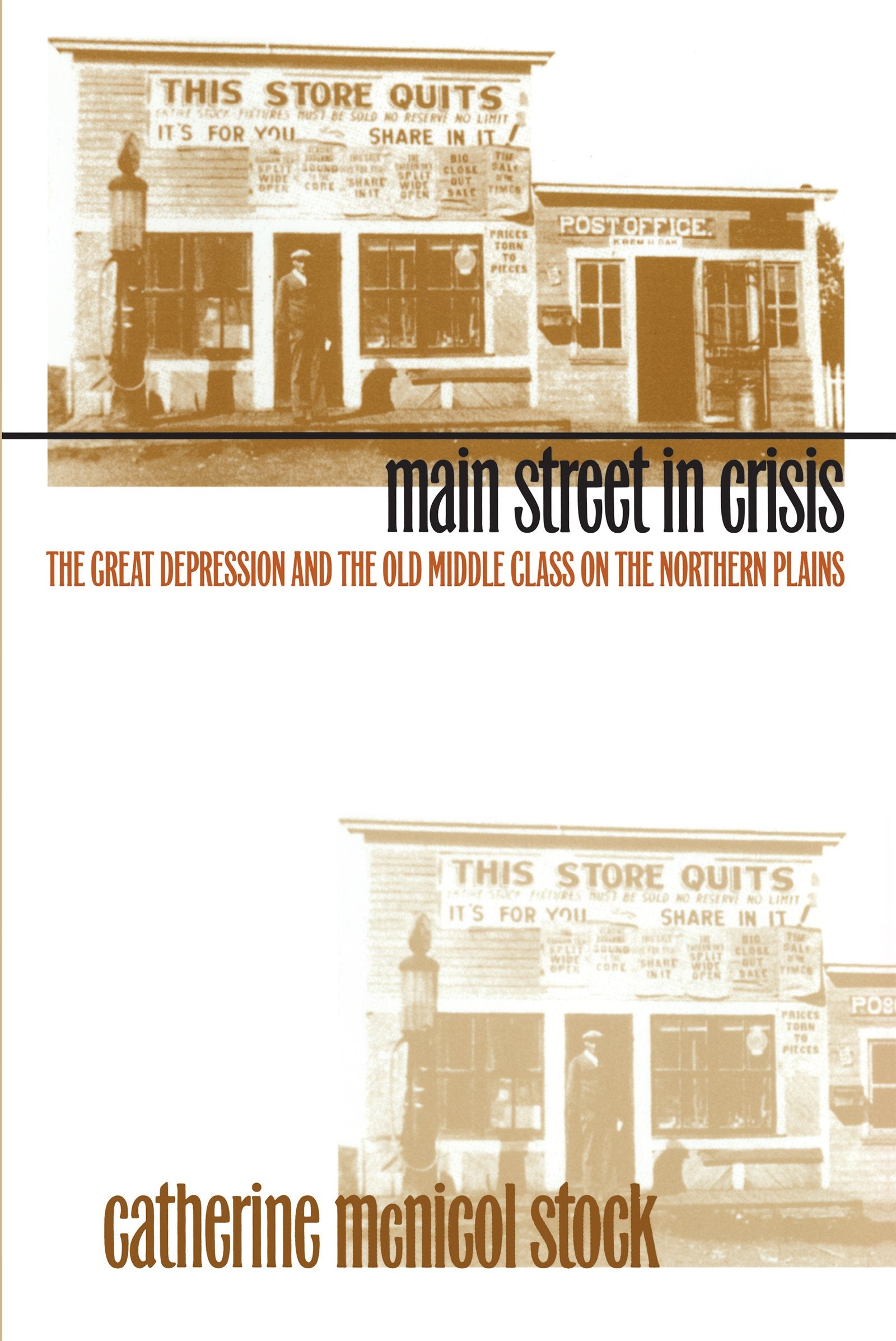Main Street in Crisis: The Great Depression and the Old Middle Class on the Northern Plains,New