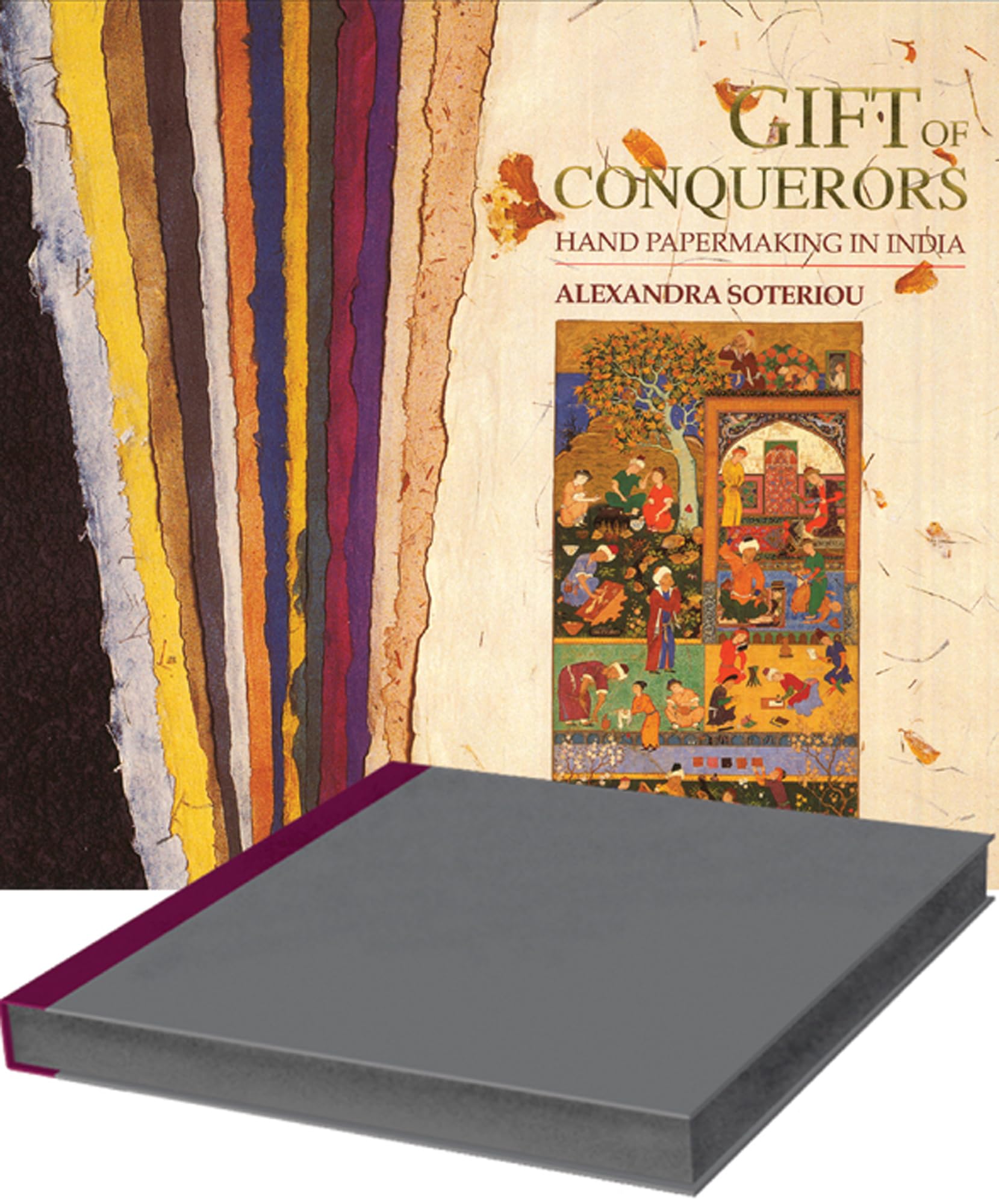 Gift of the Conquerors: Hand PaperMaking in India,Used