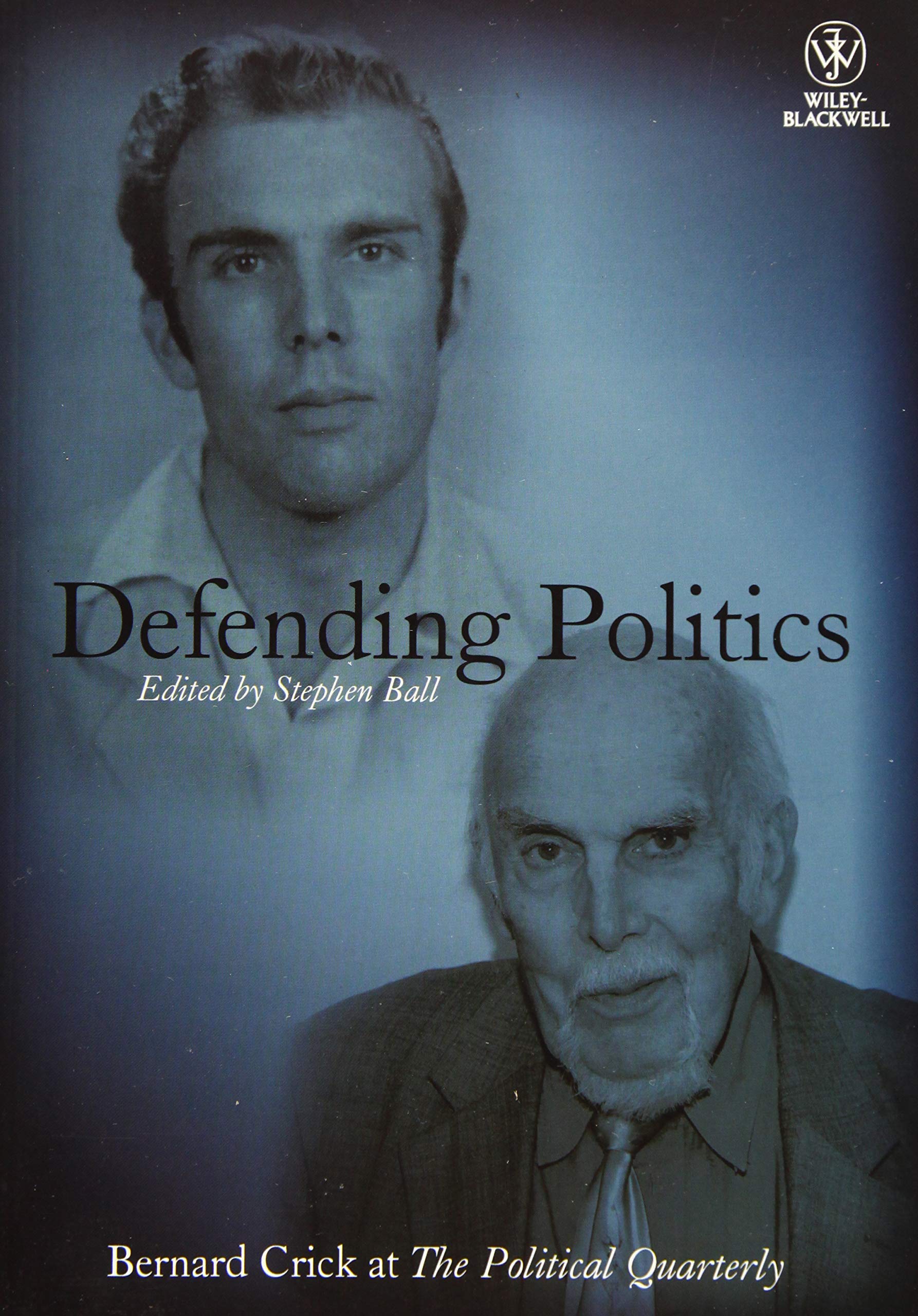 Defending Politics: Bernard Crick At The Political Quarterly (Political Quarterly Monograph Series),Used