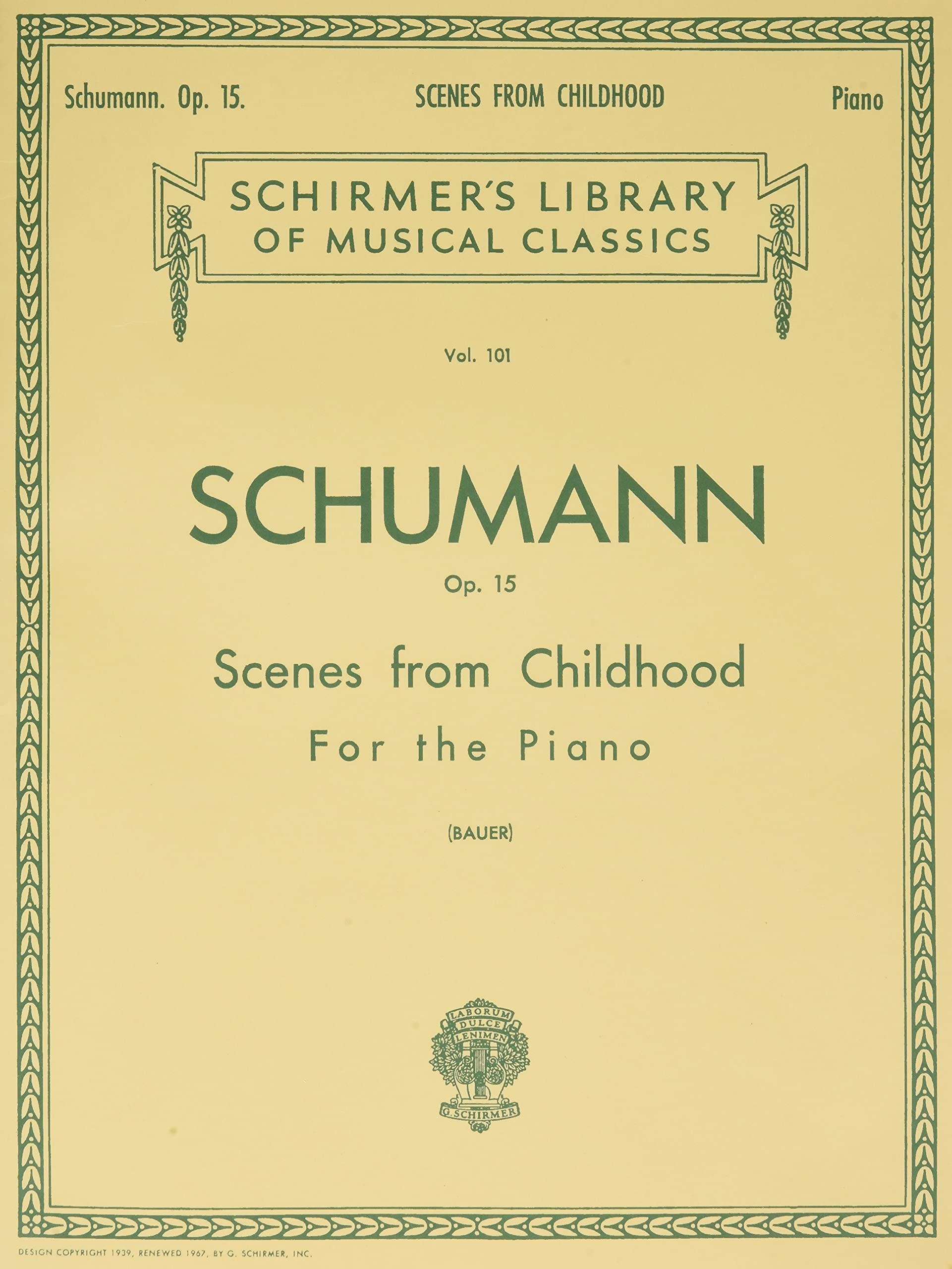 Scenes From Childhood, Op. 15 (Kinderszenen): Schirmer Library Of Classics Volume 101 Piano Solo,Used