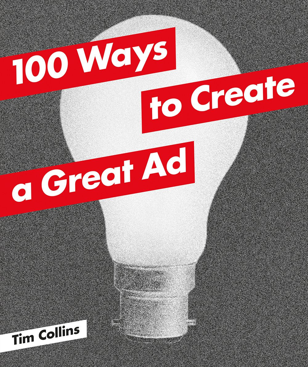 100 Ways To Create A Great Ad
