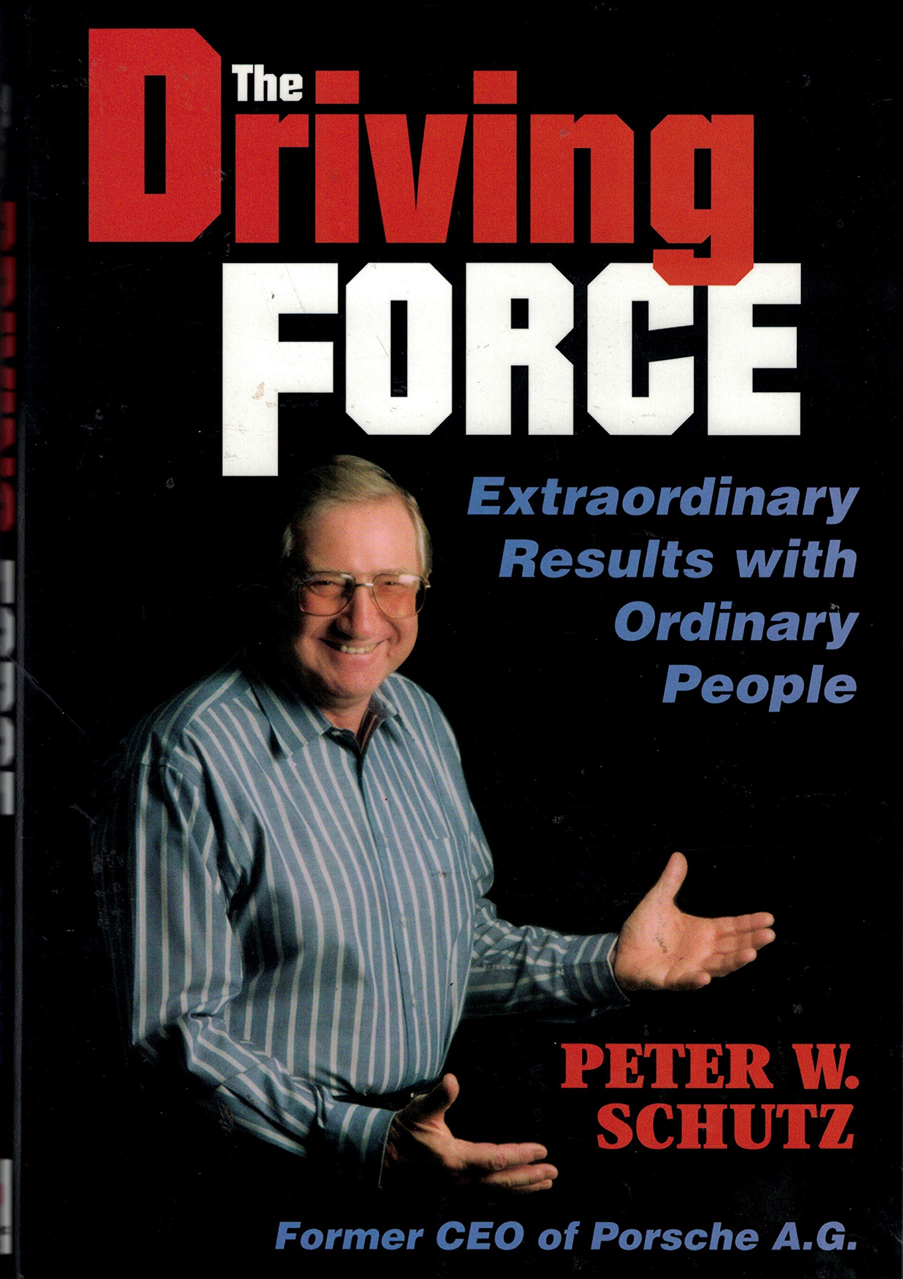 The Driving Force, Extraordinary Results with Ordinary People,Used