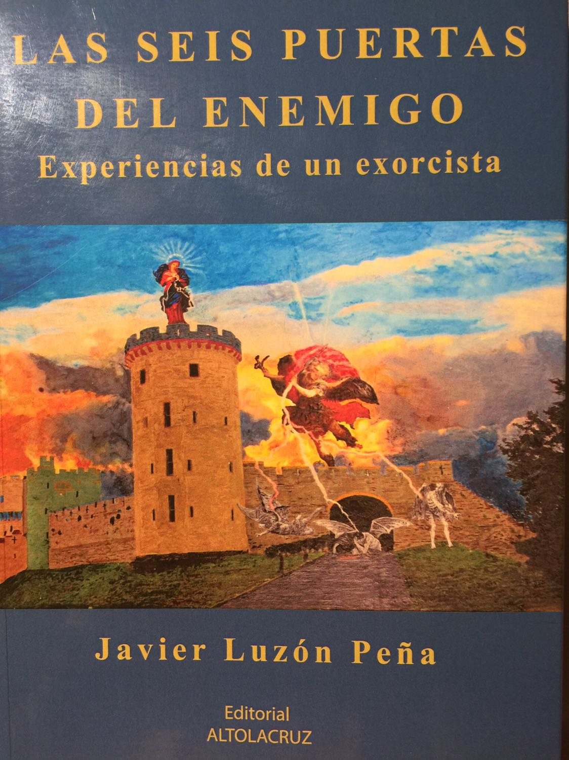 Las seis puertas del enemigo. Experiencias de un exorcista,Used