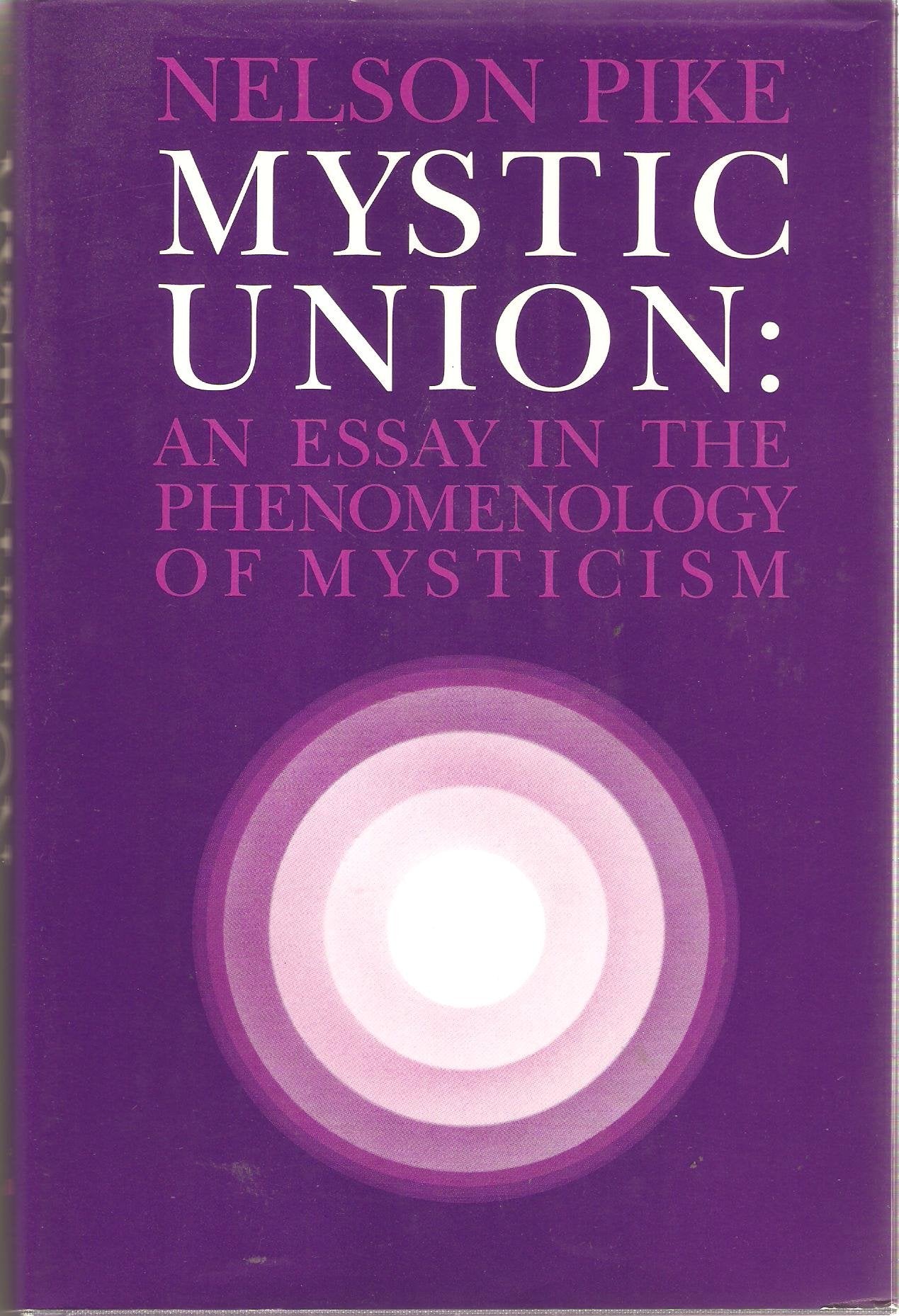 Mystic Union: An Essay in the Phenomenology of Mysticism (Cornell Studies in the Philosophy of Religion),Used