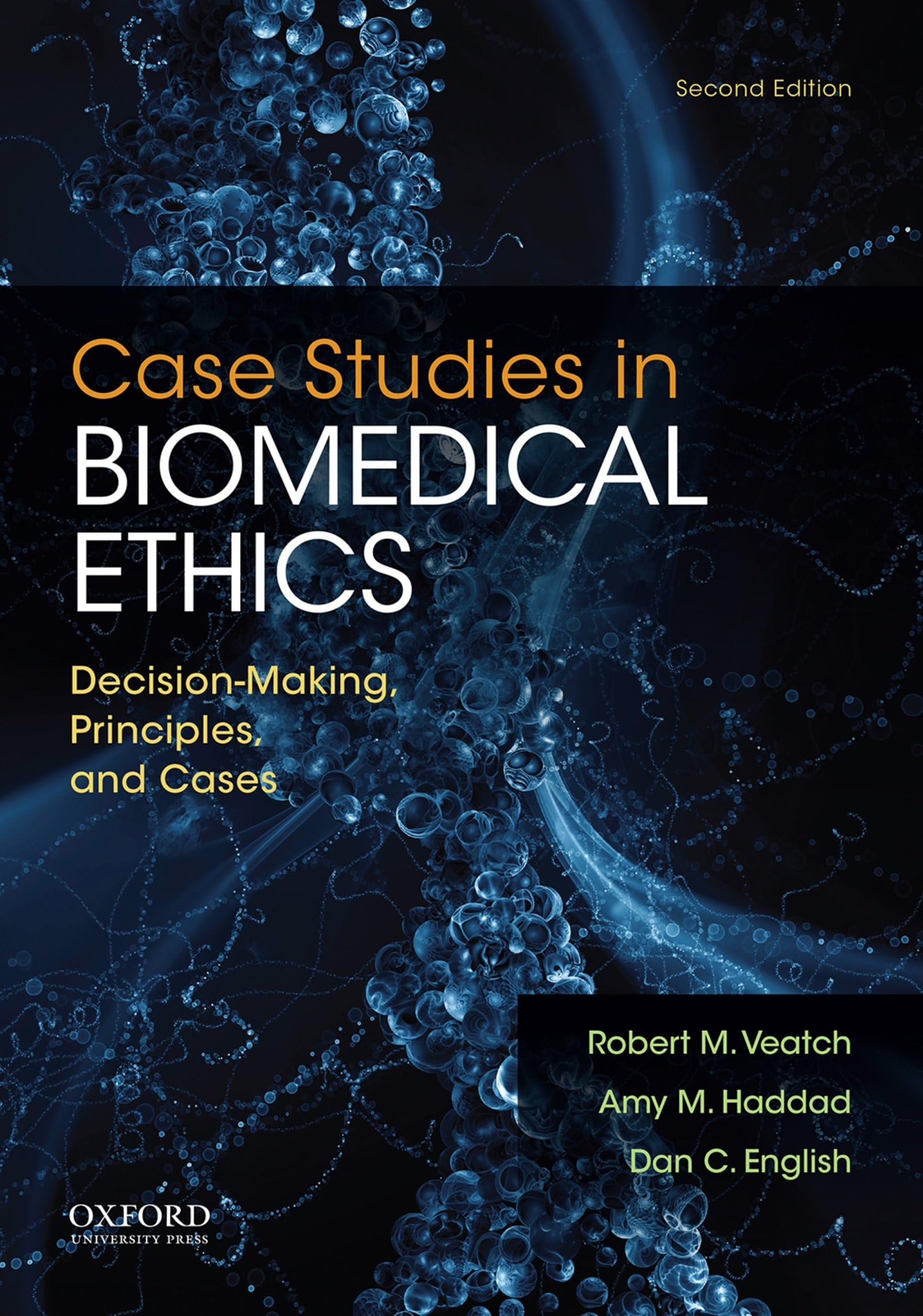 Case Studies In Biomedical Ethics: Decisionmaking, Principles, And Cases