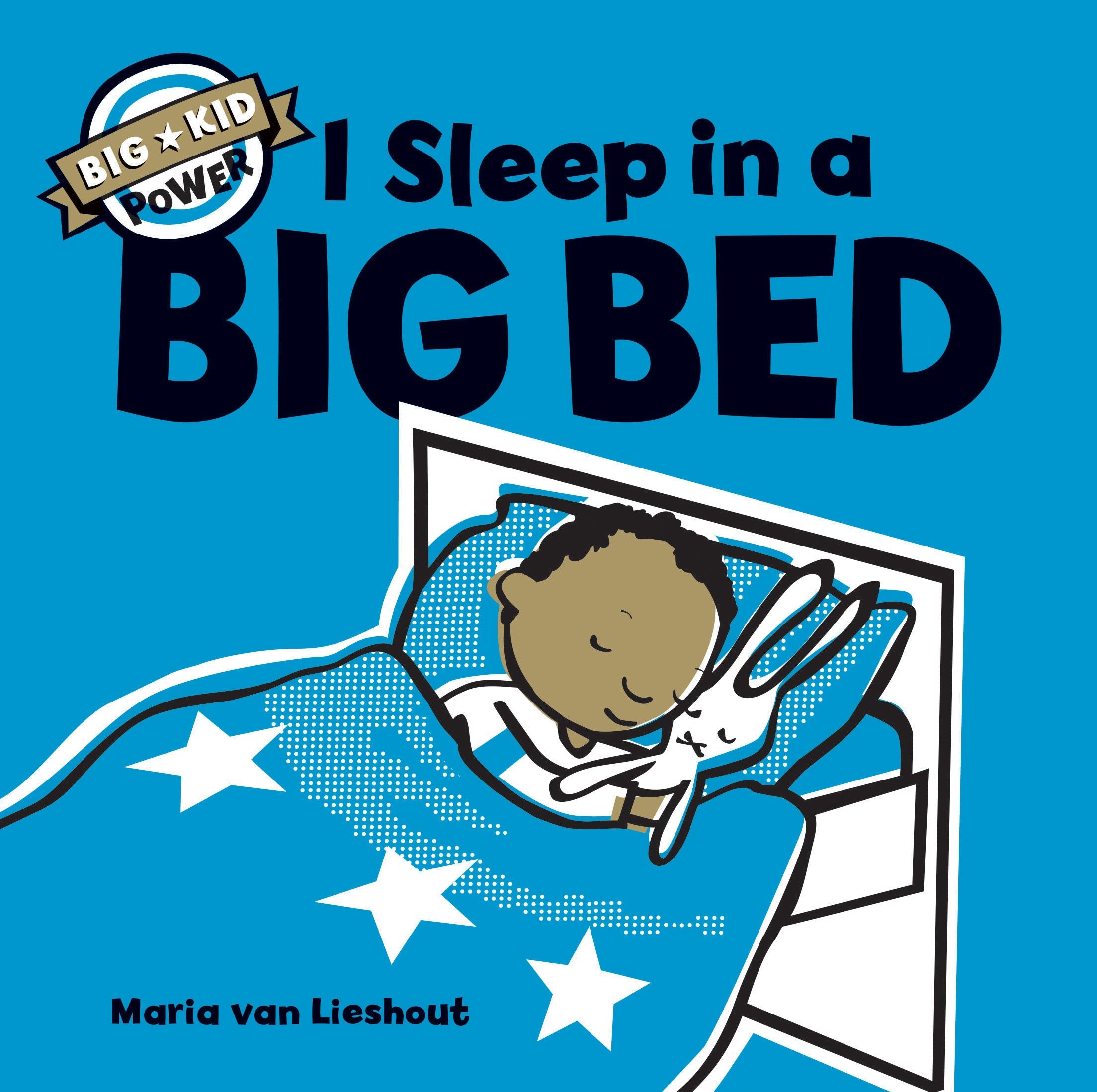 I Sleep In A Big Bed: (Milestone Books For Kids, Big Kid Books For Young Readers (Big Kid Power)