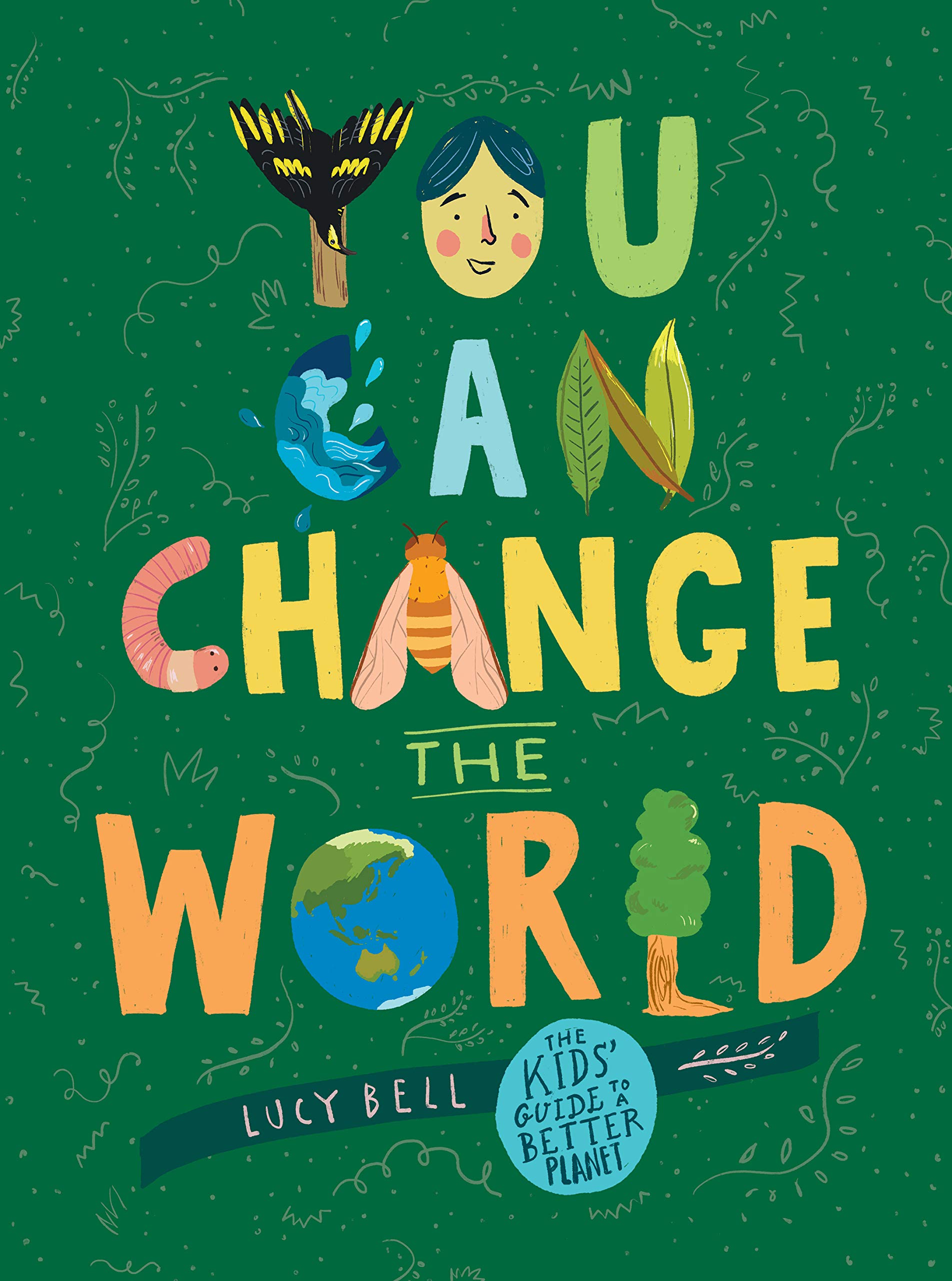 You Can Change the World: The Kids' Guide to a Better Planet,Used