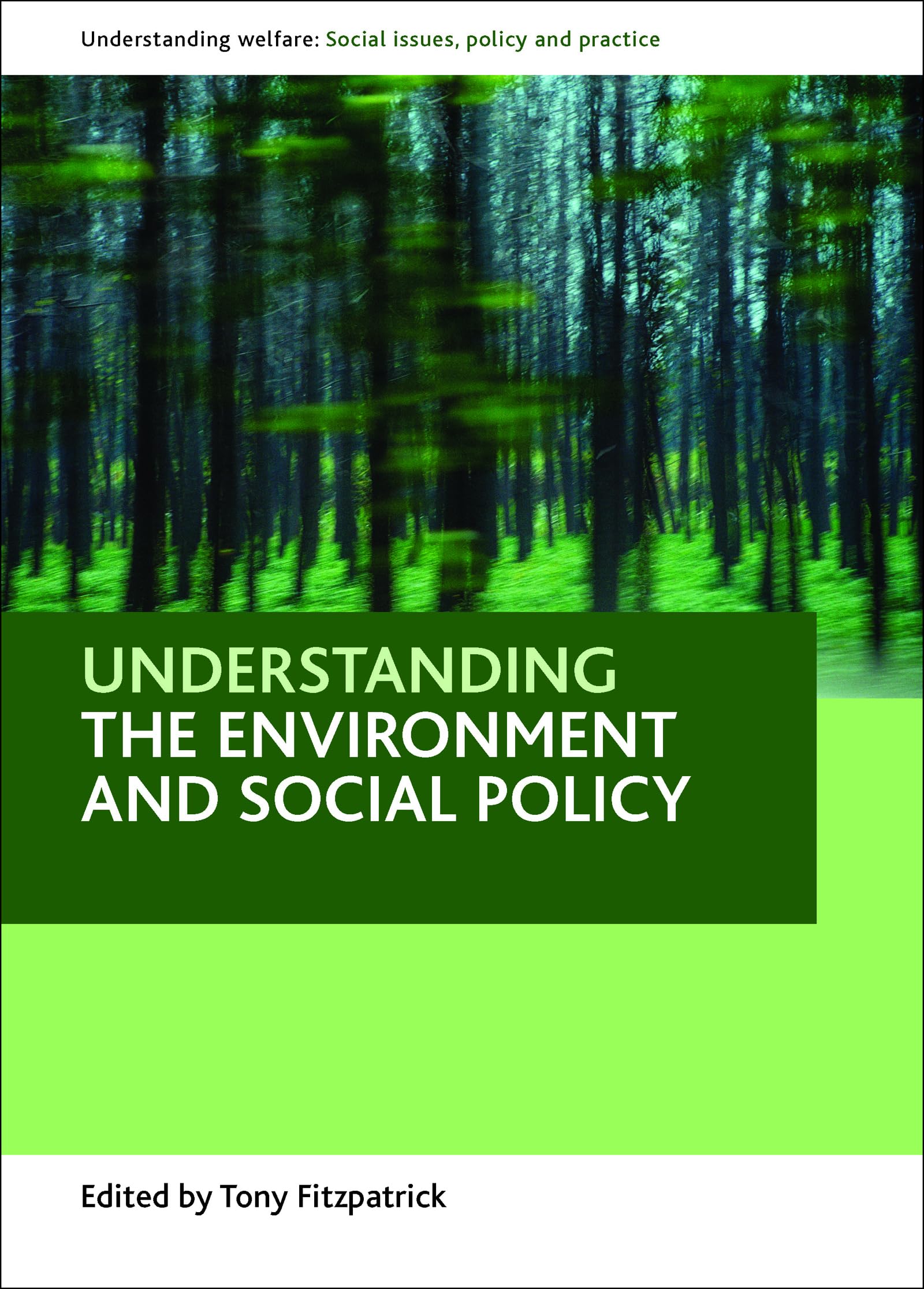 Understanding the environment and social policy (Understanding Welfare: Social Issues, Policy and Practice),Used