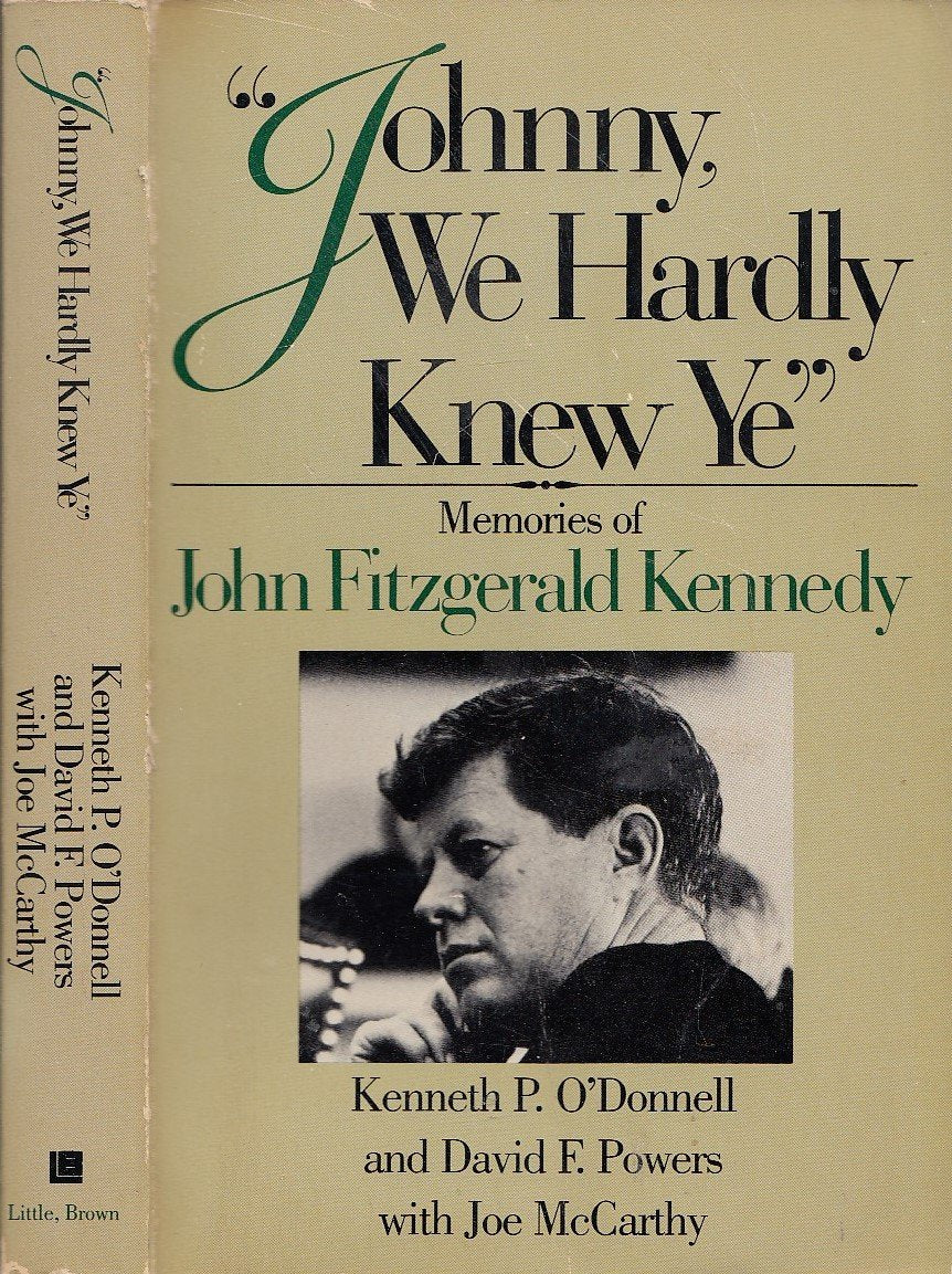 Johnny, We Hardly Knew Ye: Memories Of John Fitzgerald Kennedy,New