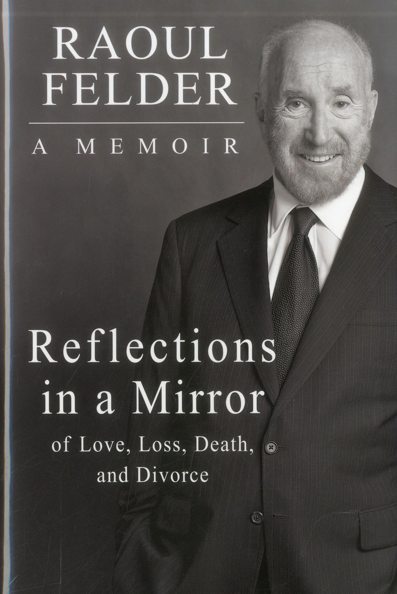 Reflections in a Mirror: Of Love, Loss, Death and Divorce,Used