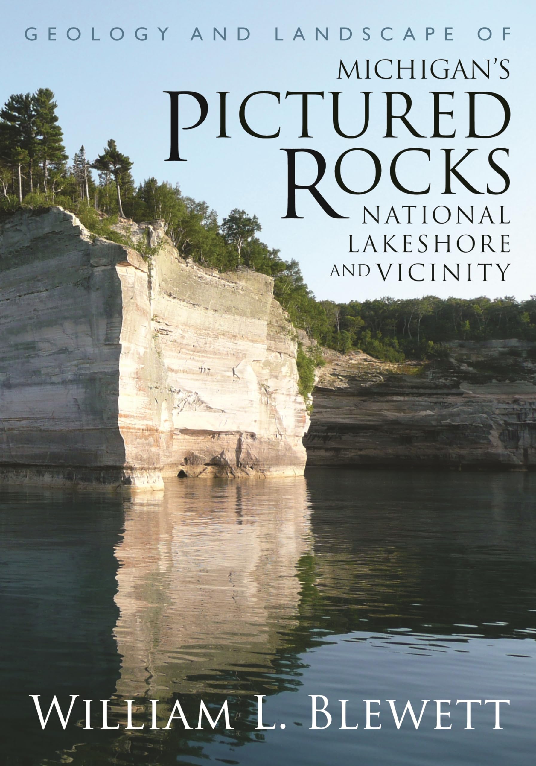 Geology and Landscape of Michigan's Pictured Rocks National Lakeshore and Vicinity (Great Lakes Books),Used