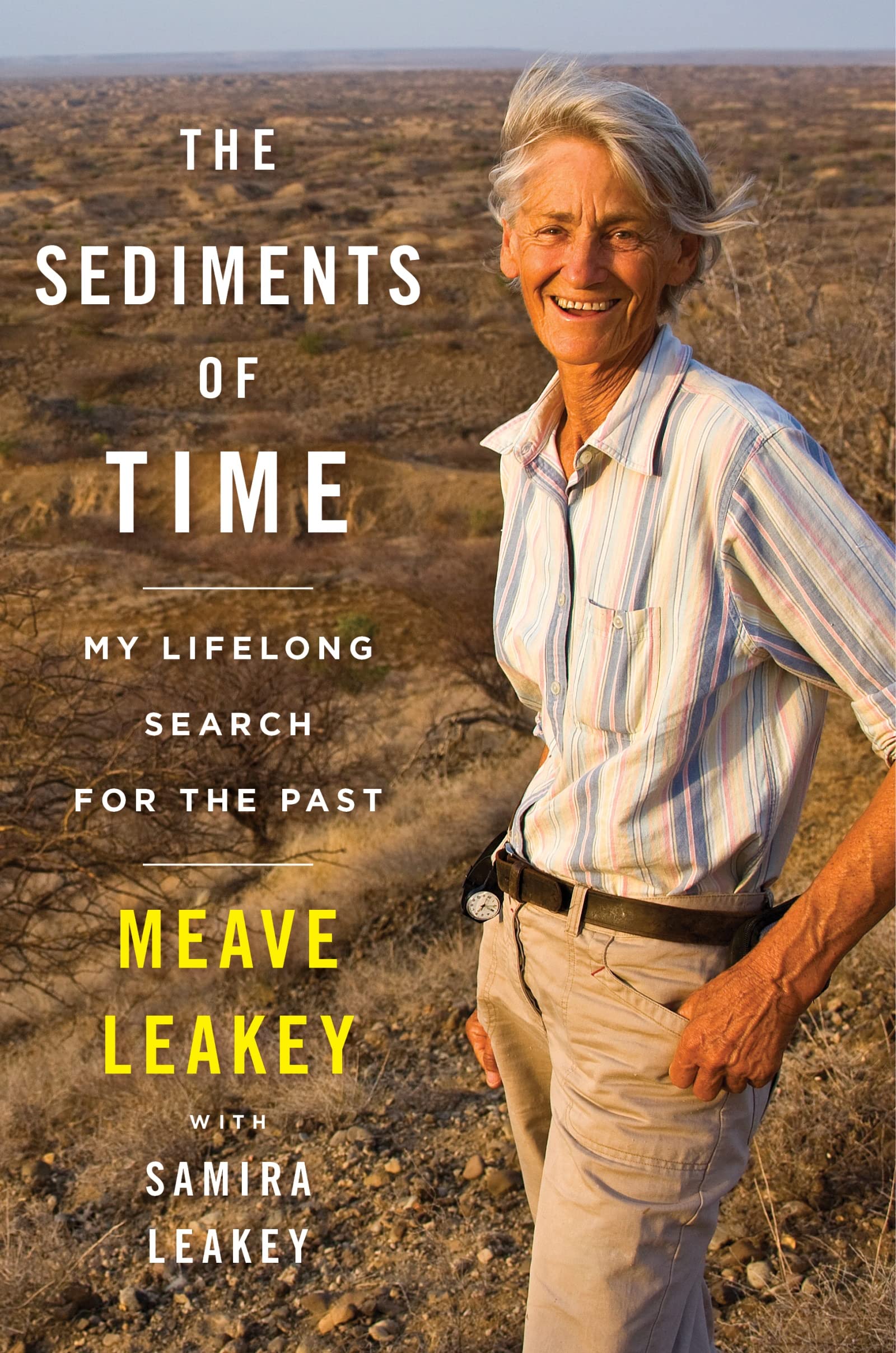 The Sediments Of Time: My Lifelong Search For The Past,New