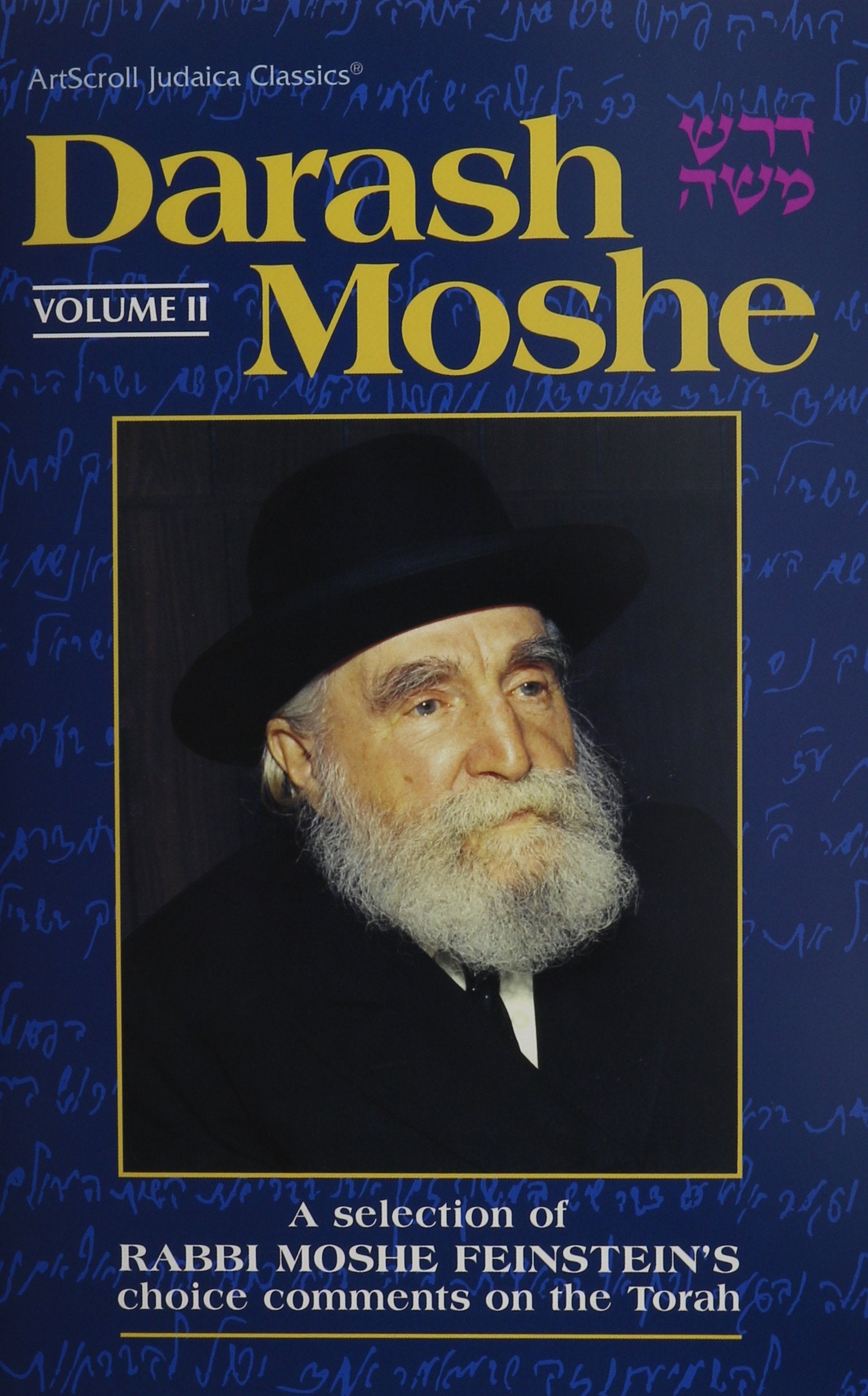 Darash Moshe II: A Selection of Rabbi Moshe Feinstein's Choice Comments on Torah (Artscroll Judaica Classics),Used