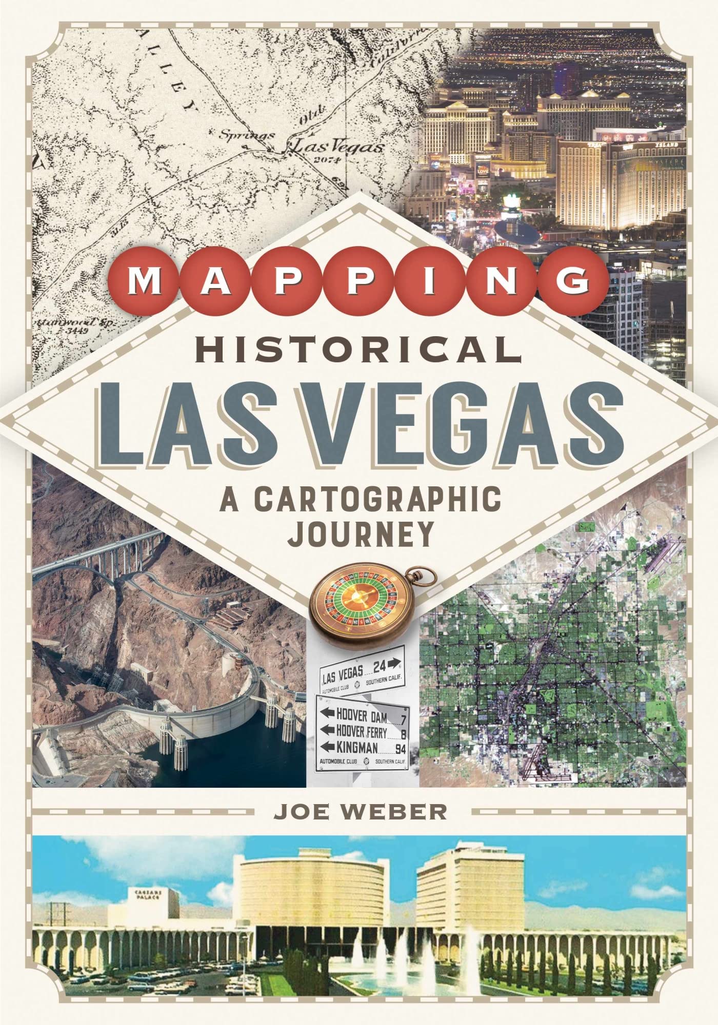 Mapping Historical Las Vegas: A Cartographic Journey,Used