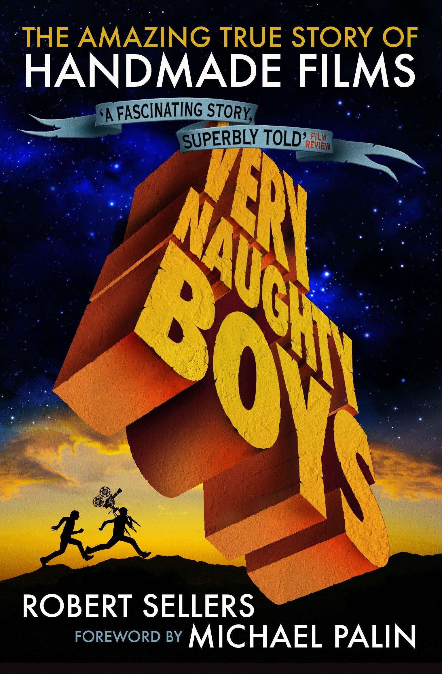 Very Naughty Boys: The Amazing True Story of HandMade Films,Used