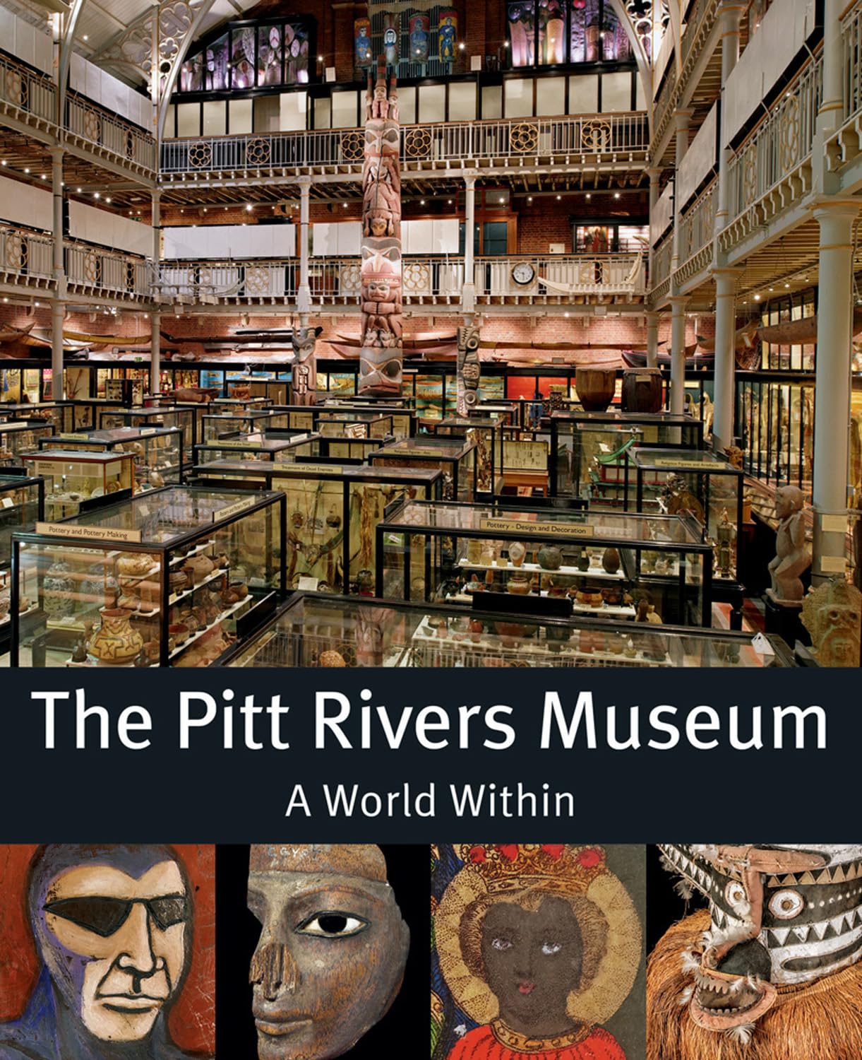 The Pitt Rivers Museum: A World Within,Used