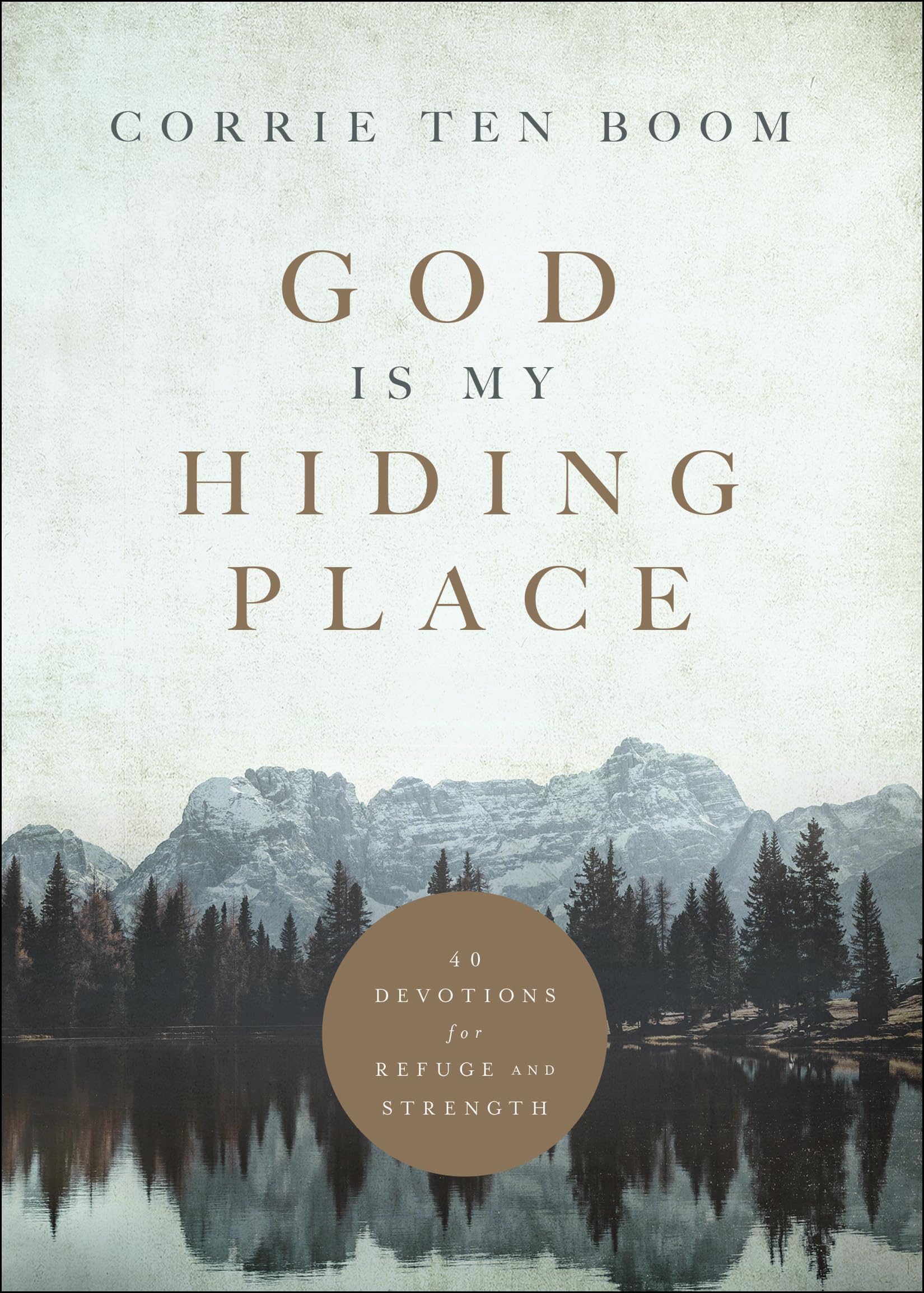 God Is My Hiding Place: 40 Devotions For Refuge And Strength (A 40Day Devotional With Daily Bible Verses & Prayers From The Ren,New