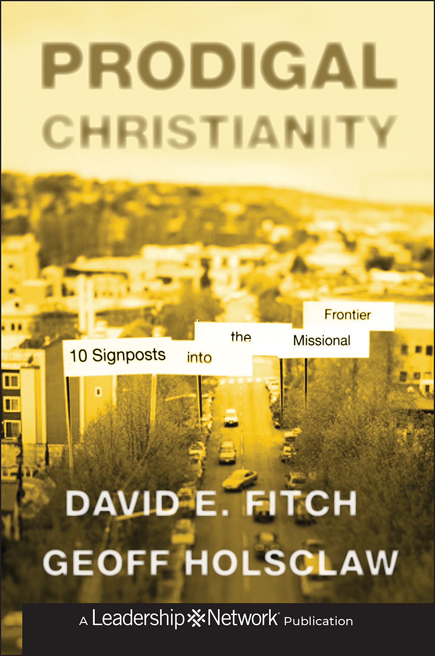 Prodigal Christianity: 10 Signposts into the Missional Frontier,Used