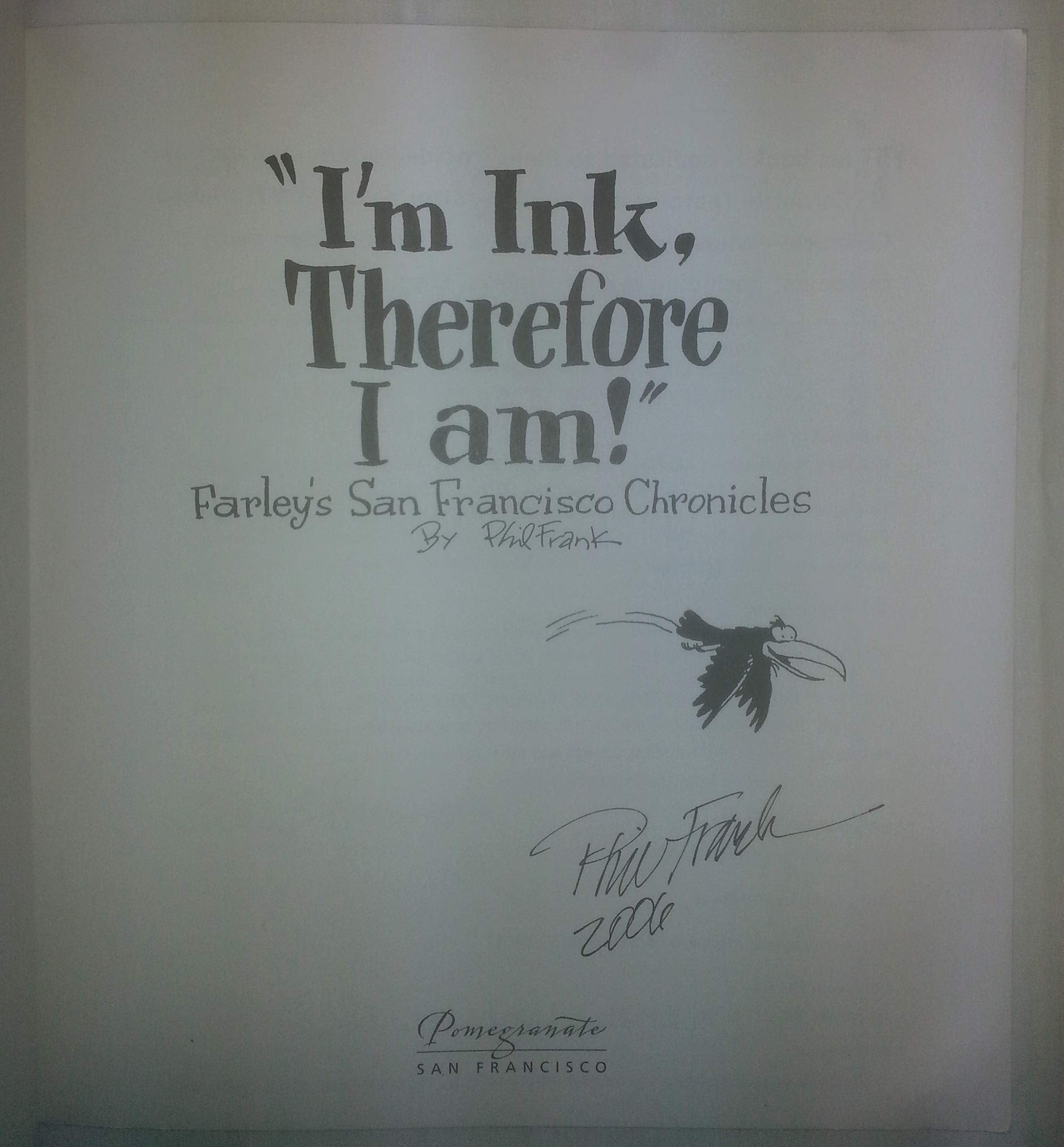 I'm Ink, Therefore I Am!': Farley's San Francisco Chronicles,Used