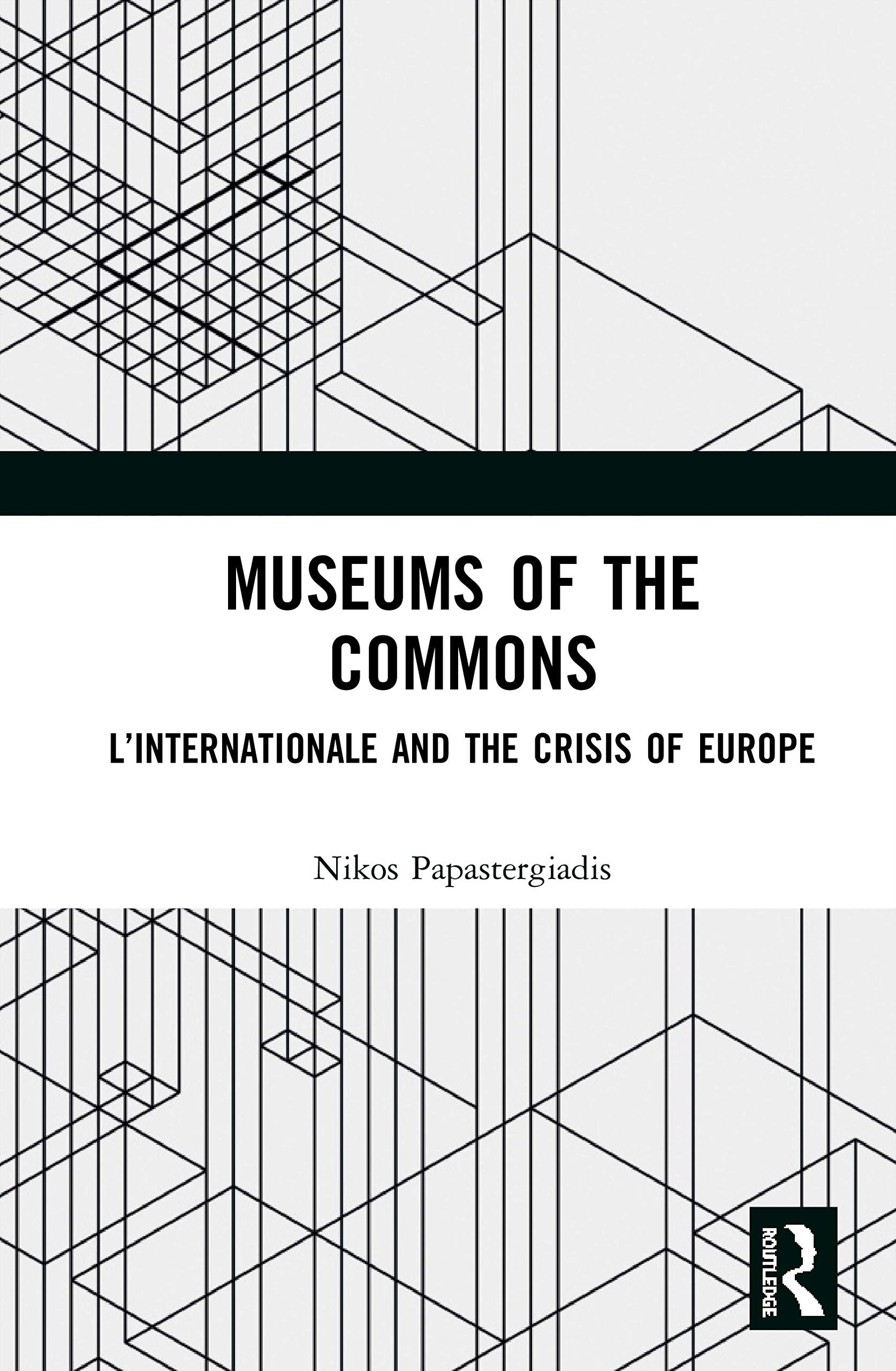 Museums of the Commons: LInternationale and the Crisis of Europe,Used