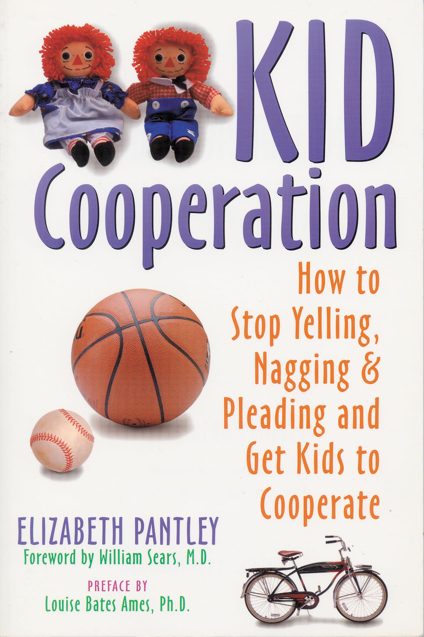 Kid Cooperation: How to Stop Yelling, Nagging, and Pleading and Get Kids to Cooperate,Used
