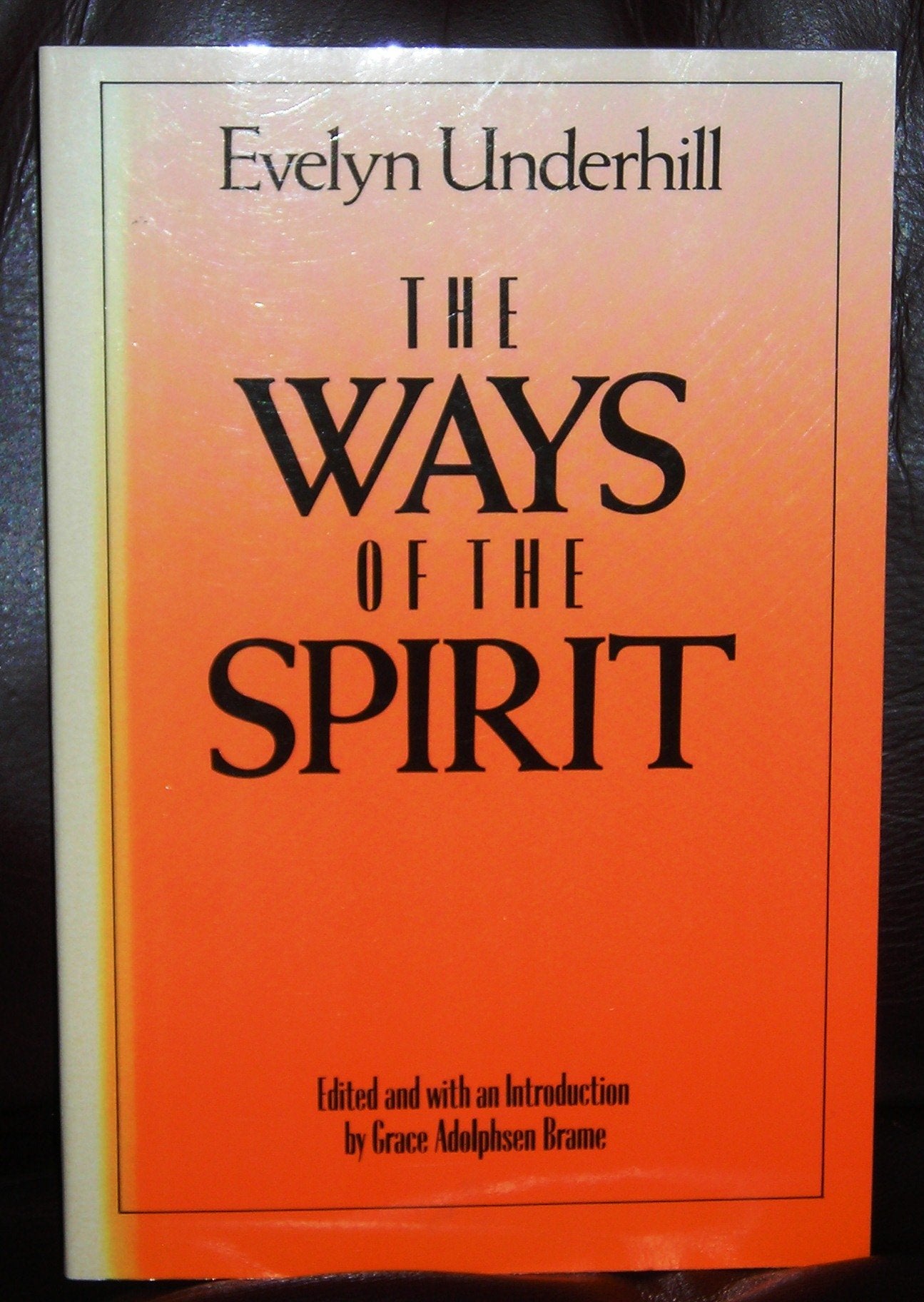 The Ways Of The Spirit,New