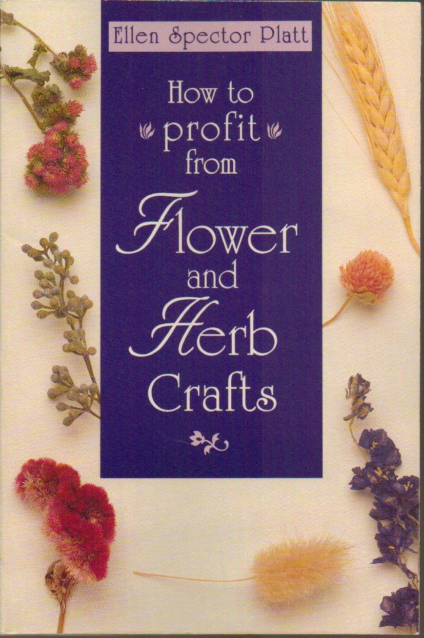 How to Profit Flower & Herb Crafts,Used